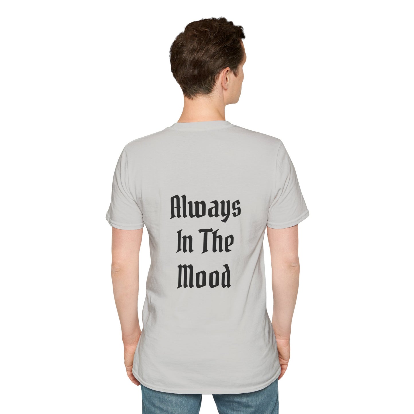 Always in the Mood Unisex Softstyle T-Shirt 100% Cotton Graphic