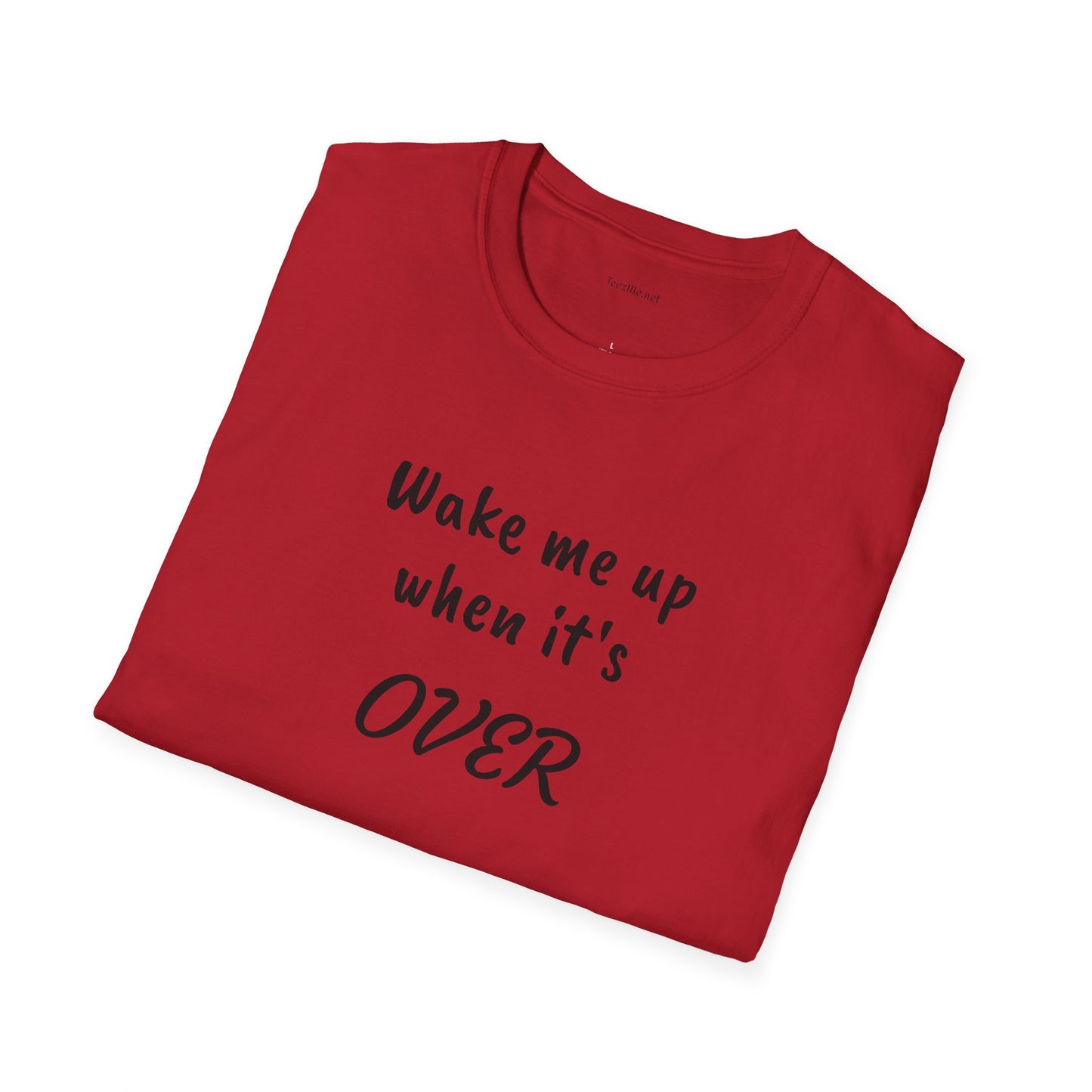 Wake me up - Unisex Softstyle T-Shirt 100% Cotton Graphic