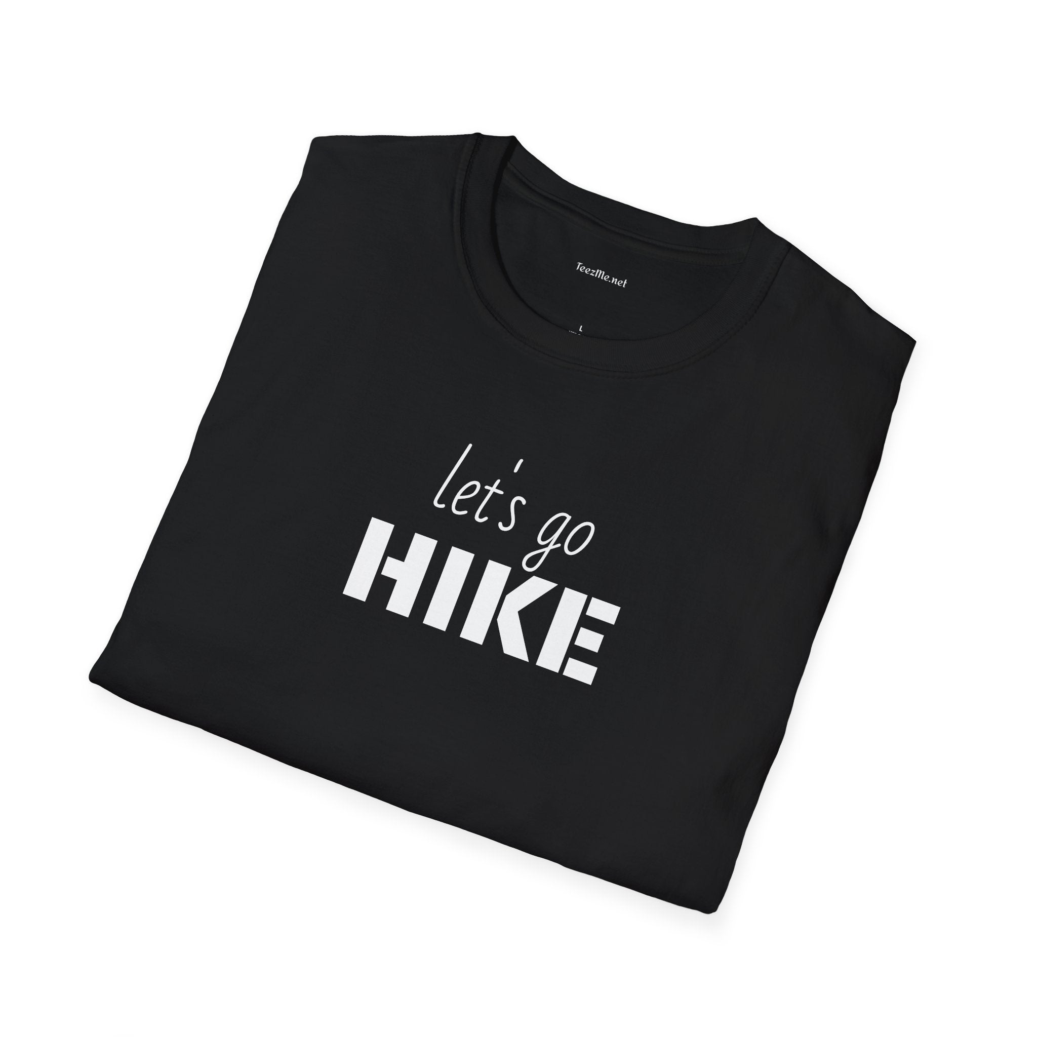 let's go HIKE - Unisex Softstyle T-Shirt 100% Cotton Graphic