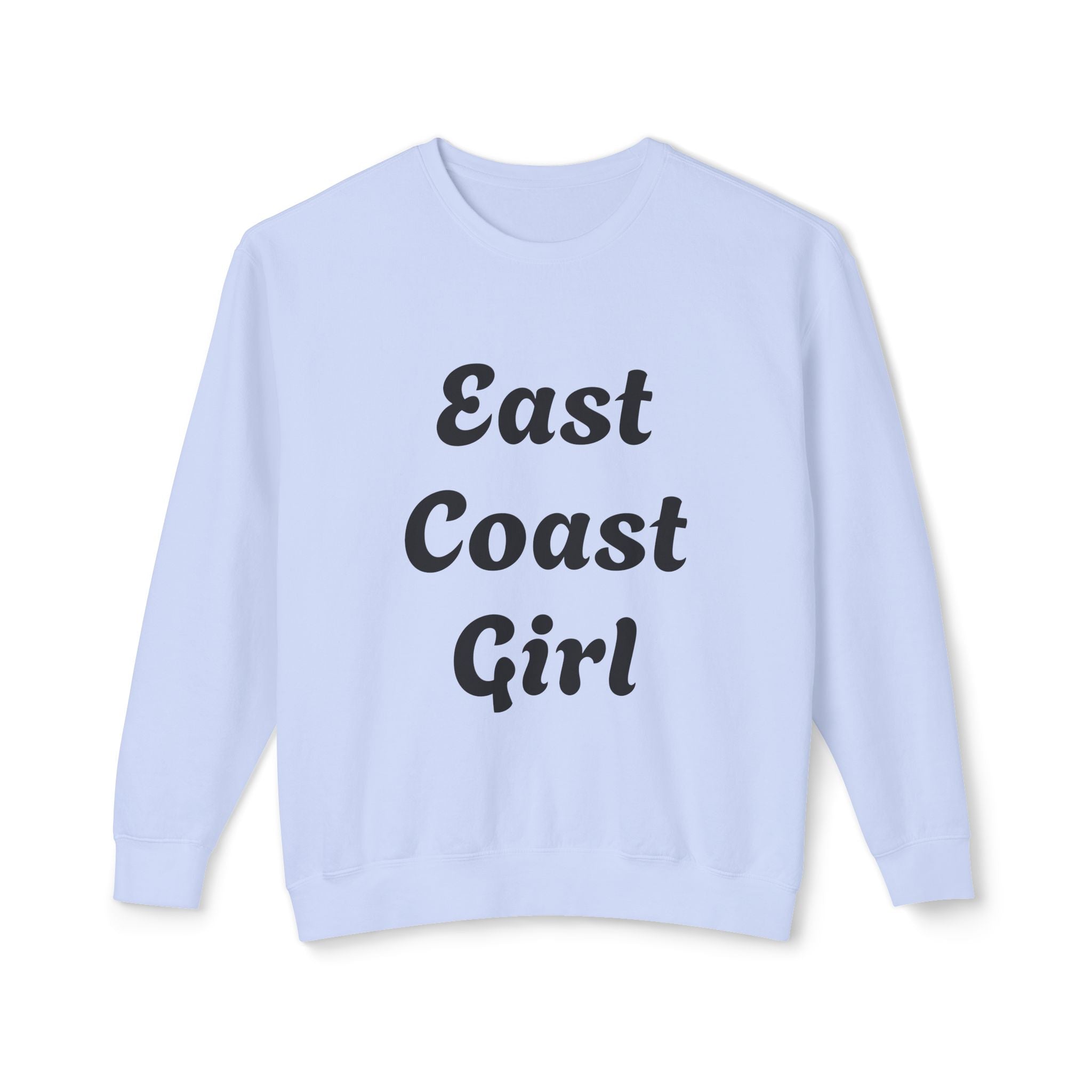 East Coast Girl -Unisex Lightweight Crewneck Sweatshirt