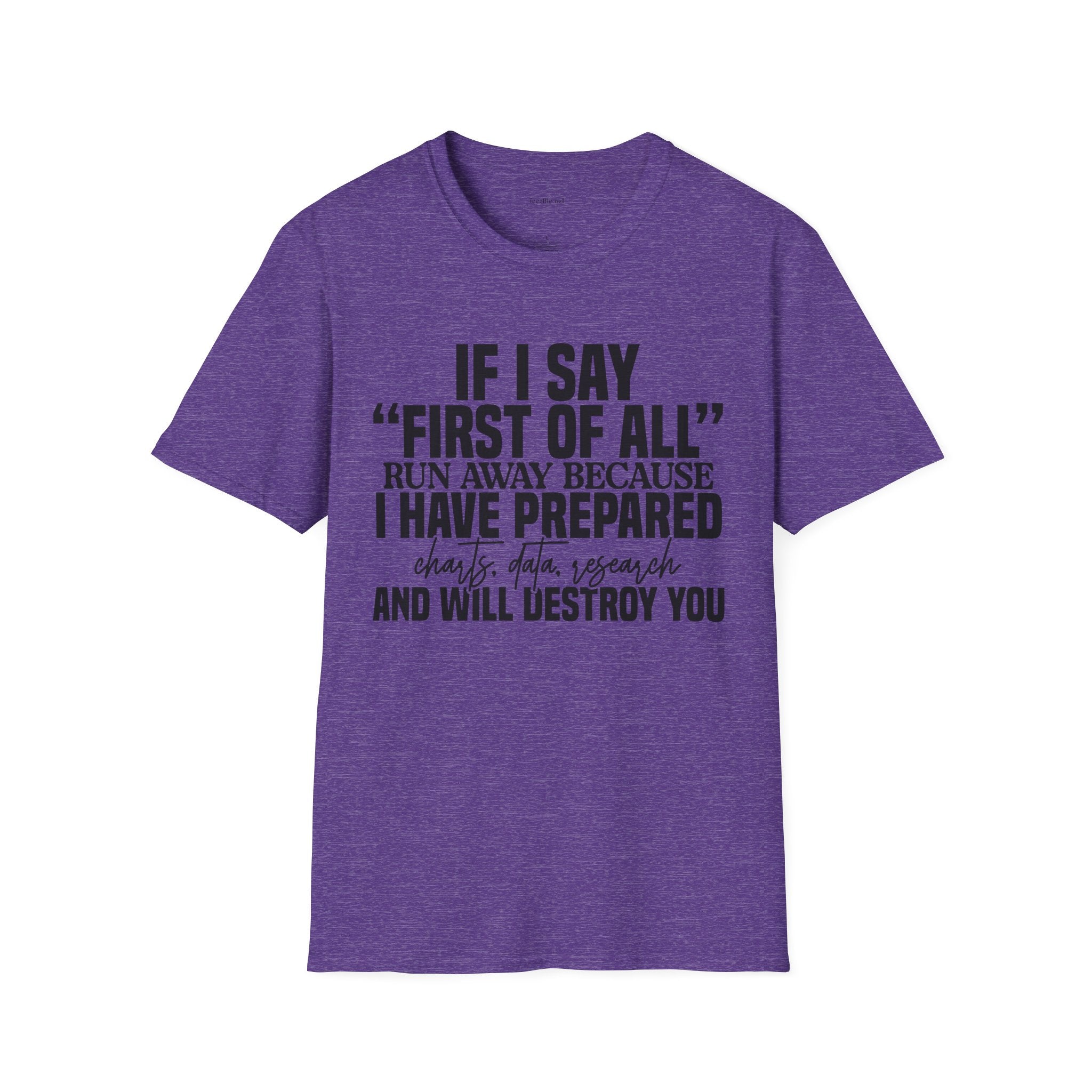 Funny 'If I Say First of All' Graphic T-Shirt