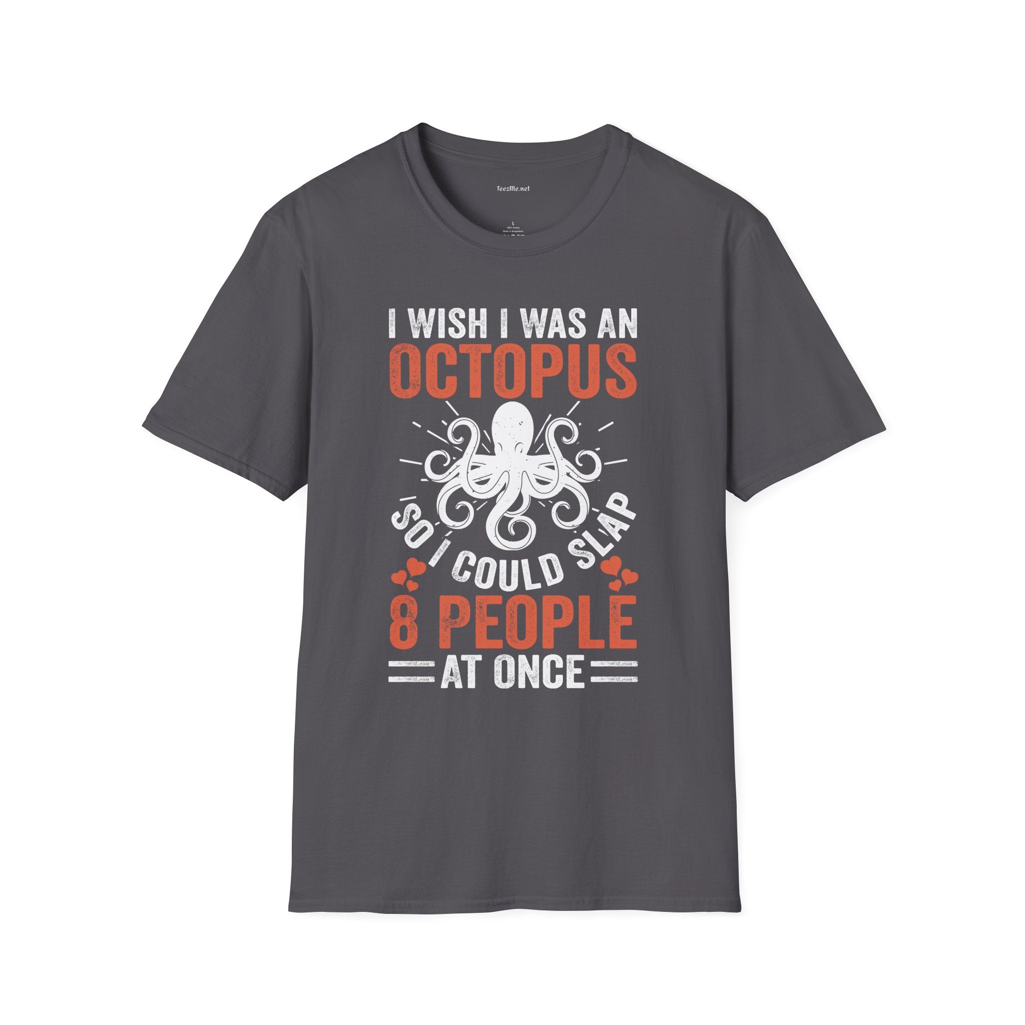 I Could Slap 8 People At Once Unisex Softstyle T-Shirt 100% Cotton Graphic