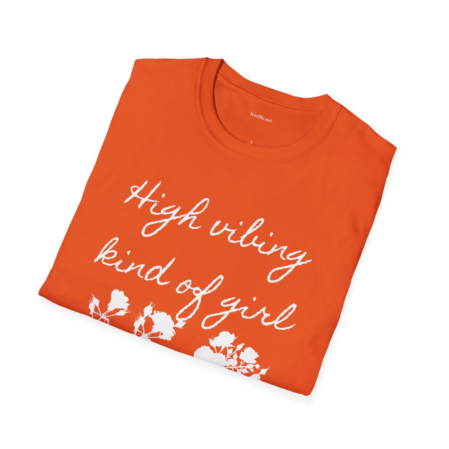 High vibing kind of girl - Unisex Softstyle T-Shirt 100% Cotton Graphic