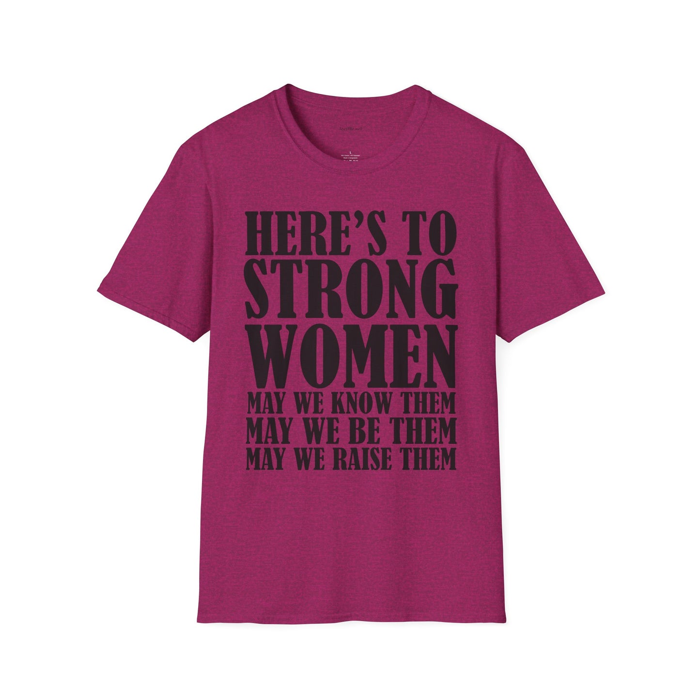Strong Women  - Unisex Softstyle T-Shirt 100% Cotton Graphic