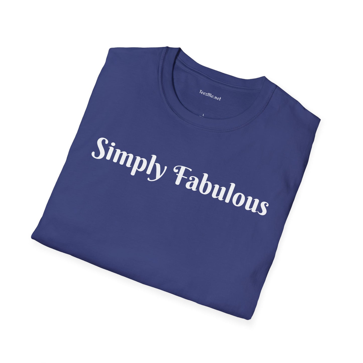 Simply Fabulous - Unisex Softstyle T-Shirt 100% Cotton Graphic