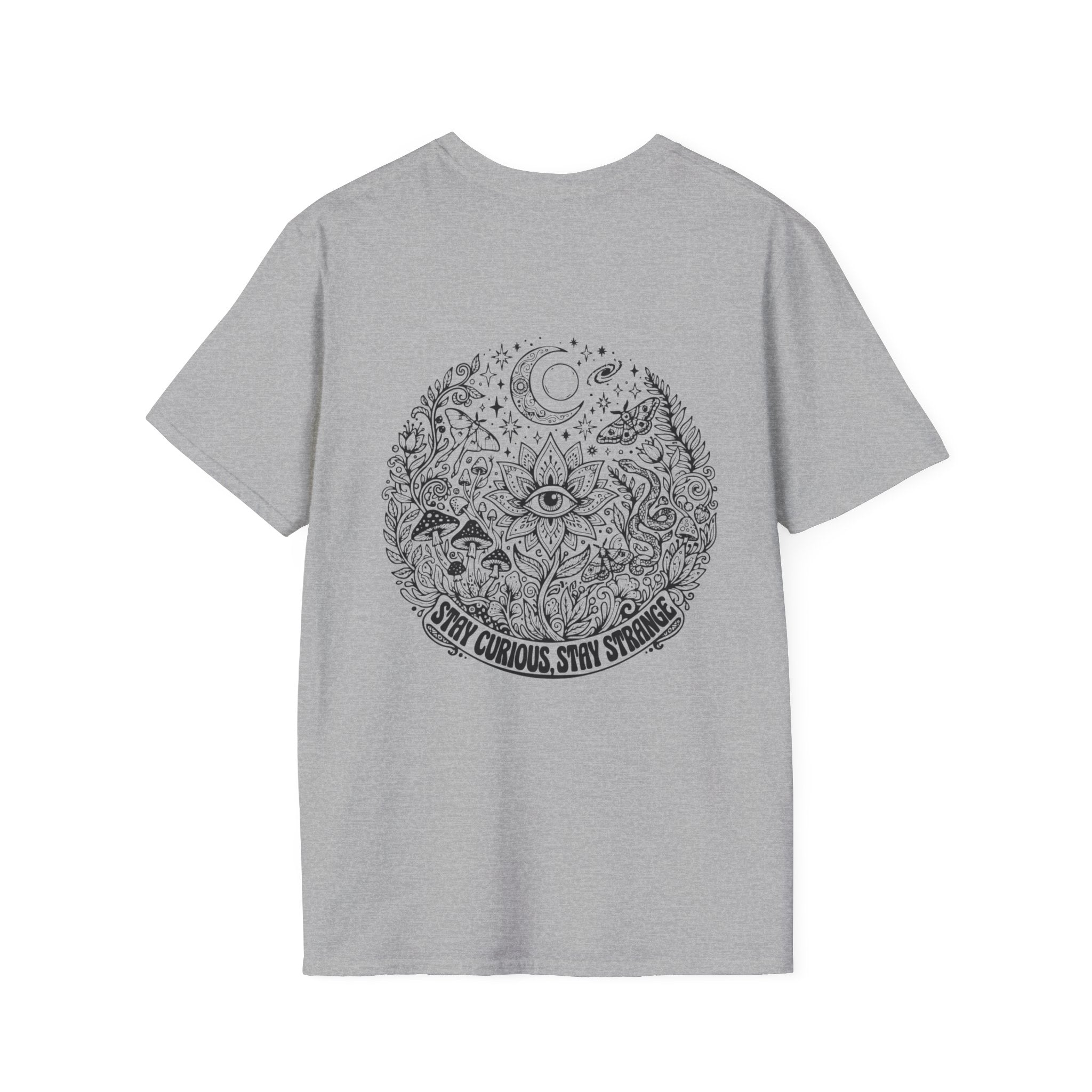Stay Curious Stay Strange Graphic on back of T-Shirt