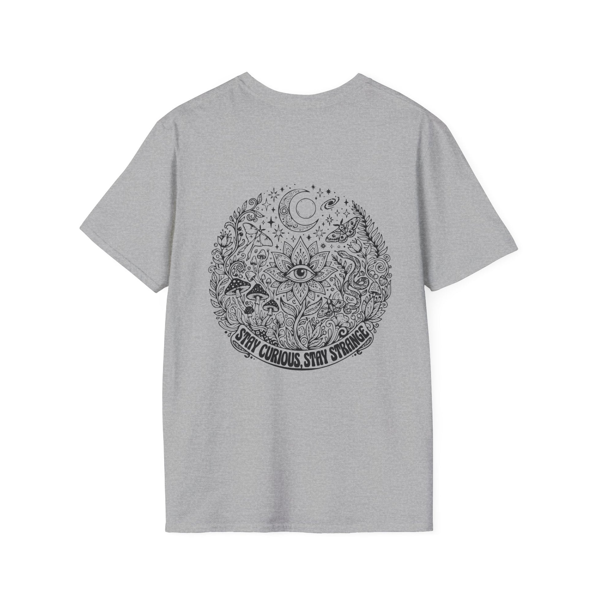 Stay Curious Stay Strange Graphic on back of T-Shirt
