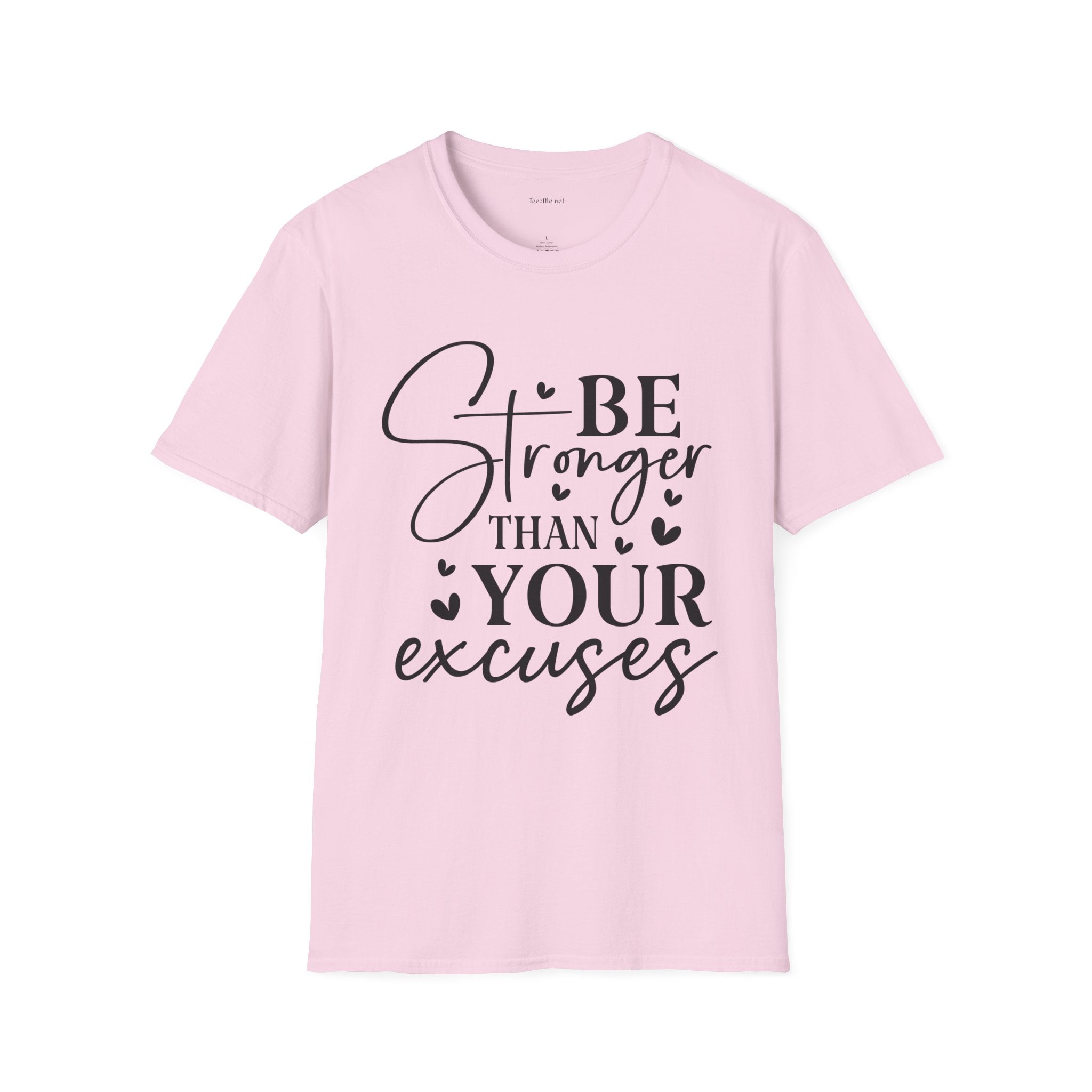 T-Shirt — "Be Stronger Than Your Excuses" Motivational Tee