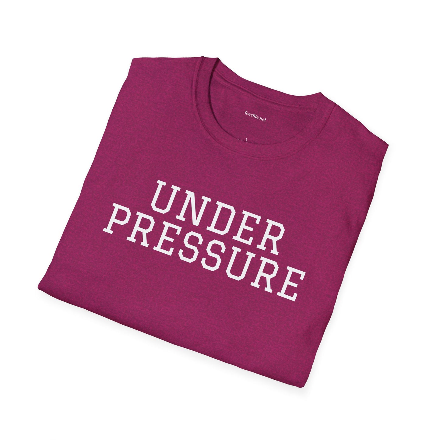 Under Pressure - Unisex Softstyle T-Shirt 100% Cotton Graphic