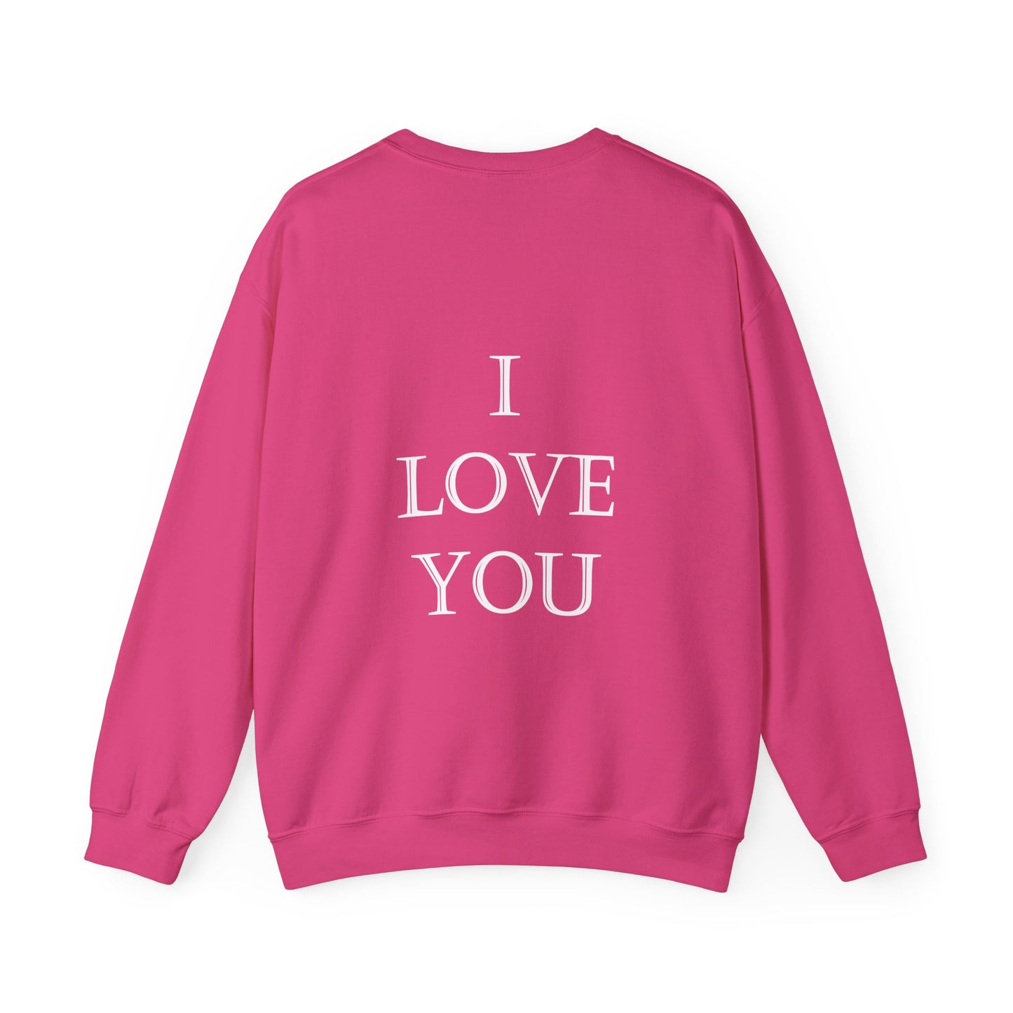 I LOVE YOU (on back) Unisex Heavy Blend™ CrIewneck Sweatshirt Graphic