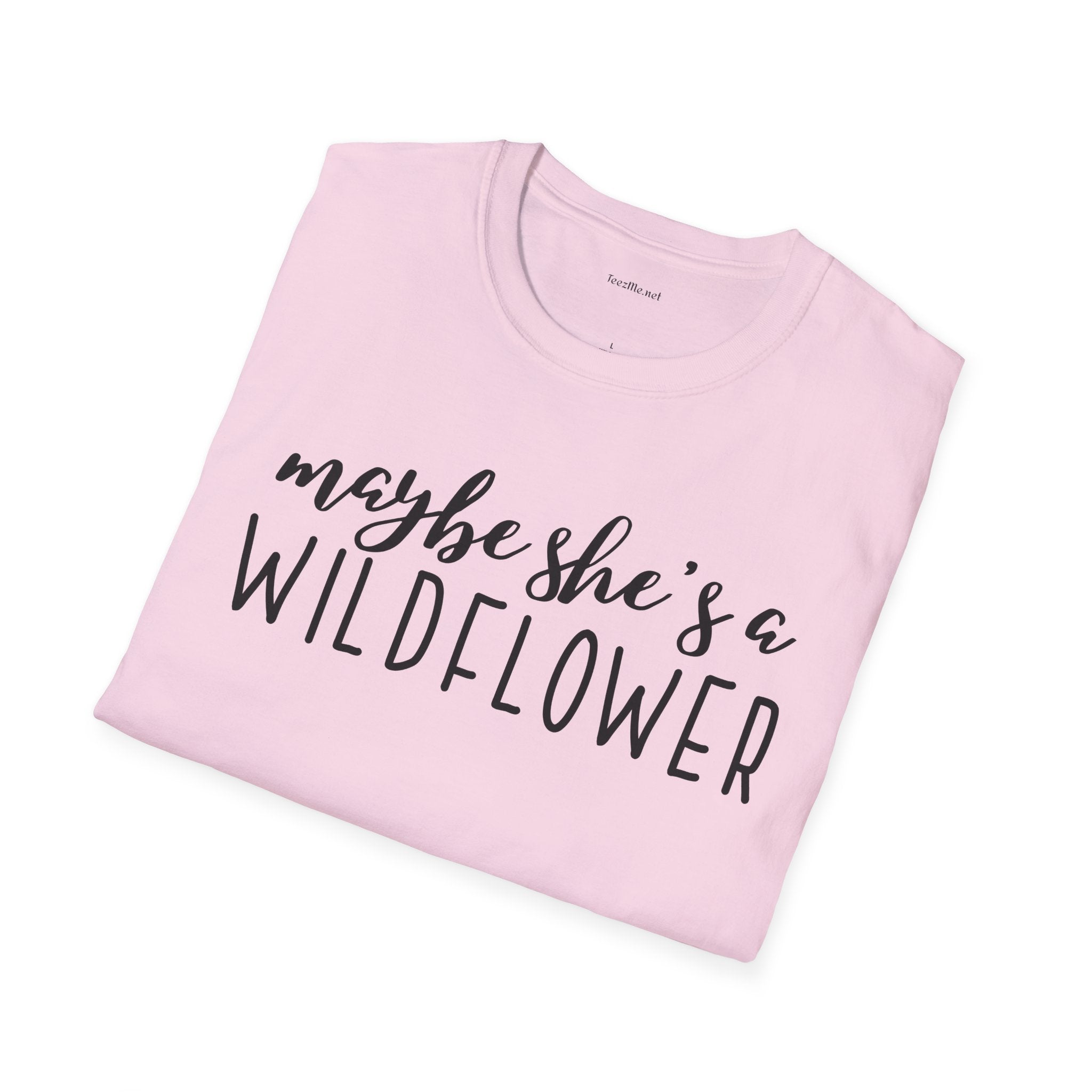 Maybe she's a WILDFLOWER Unisex Softstyle T-Shirt 100% Cotton Graphic