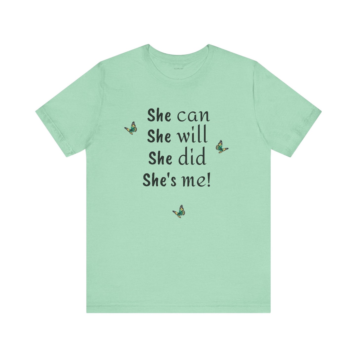 She can - will - did - Unisex Jersey Short Sleeve Tee