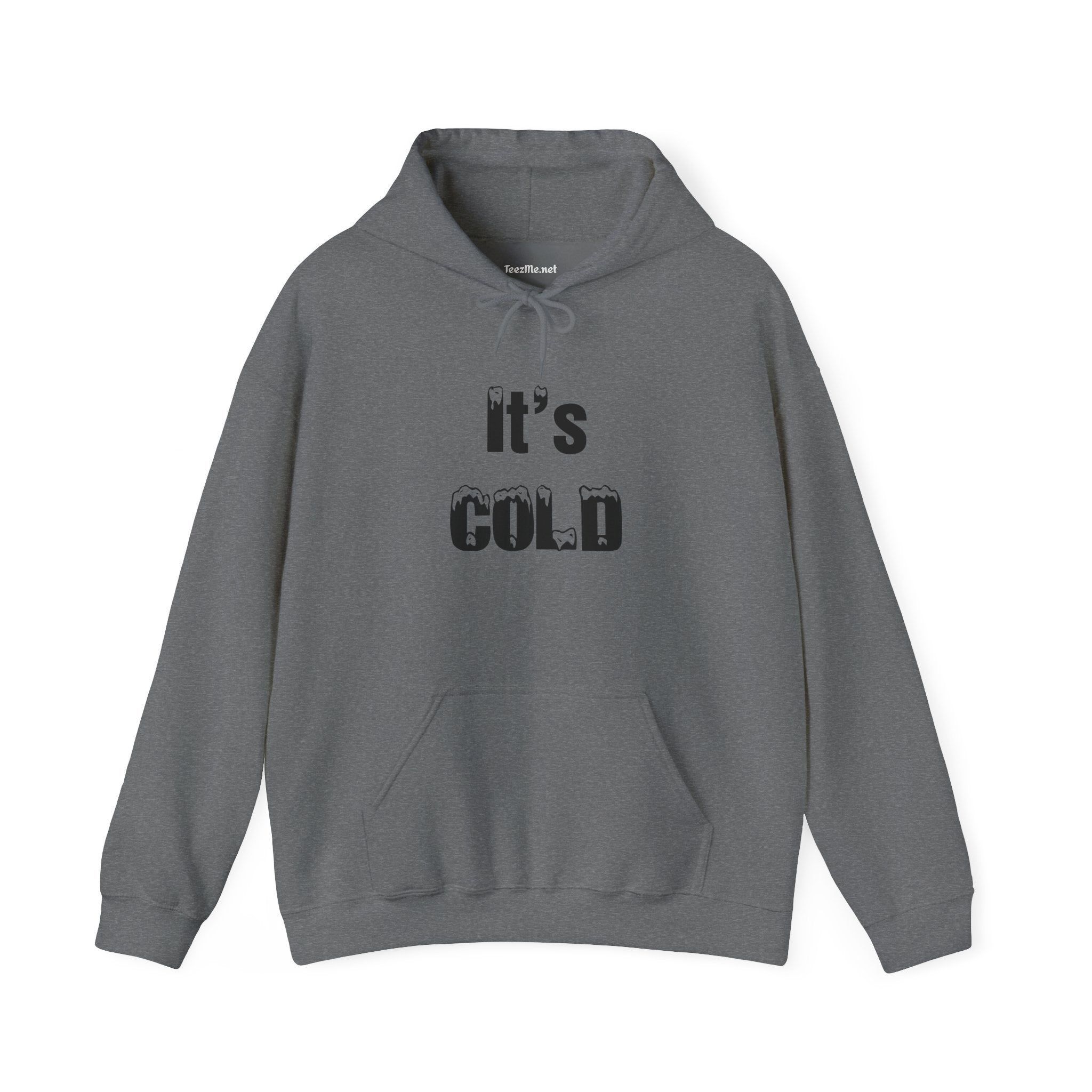 It's COLD - Unisex Heavy Blend™ Hooded Sweatshirt