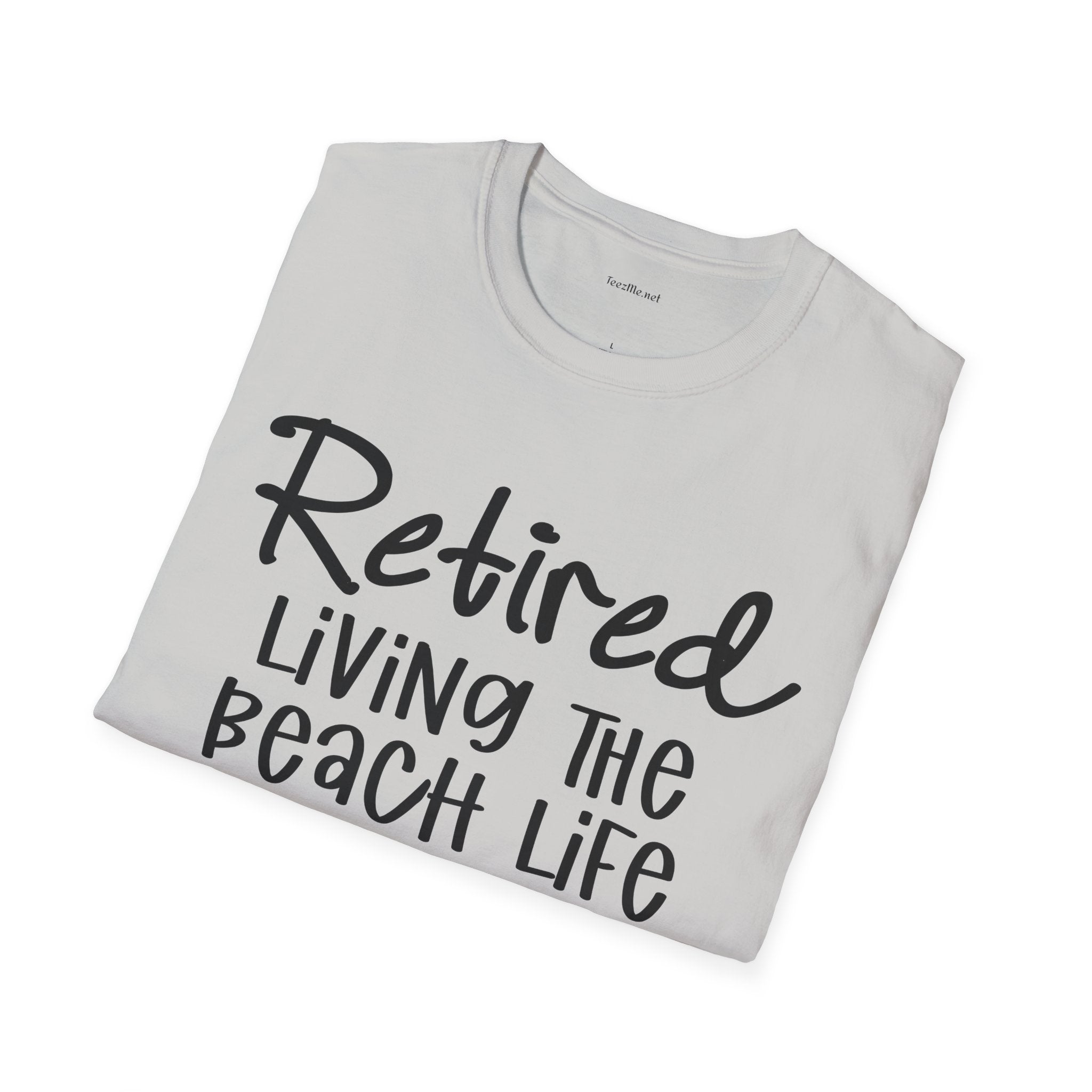 Retired Living the Beach Life  - Unisex Softstyle T-Shirt 100% Cotton Graphic