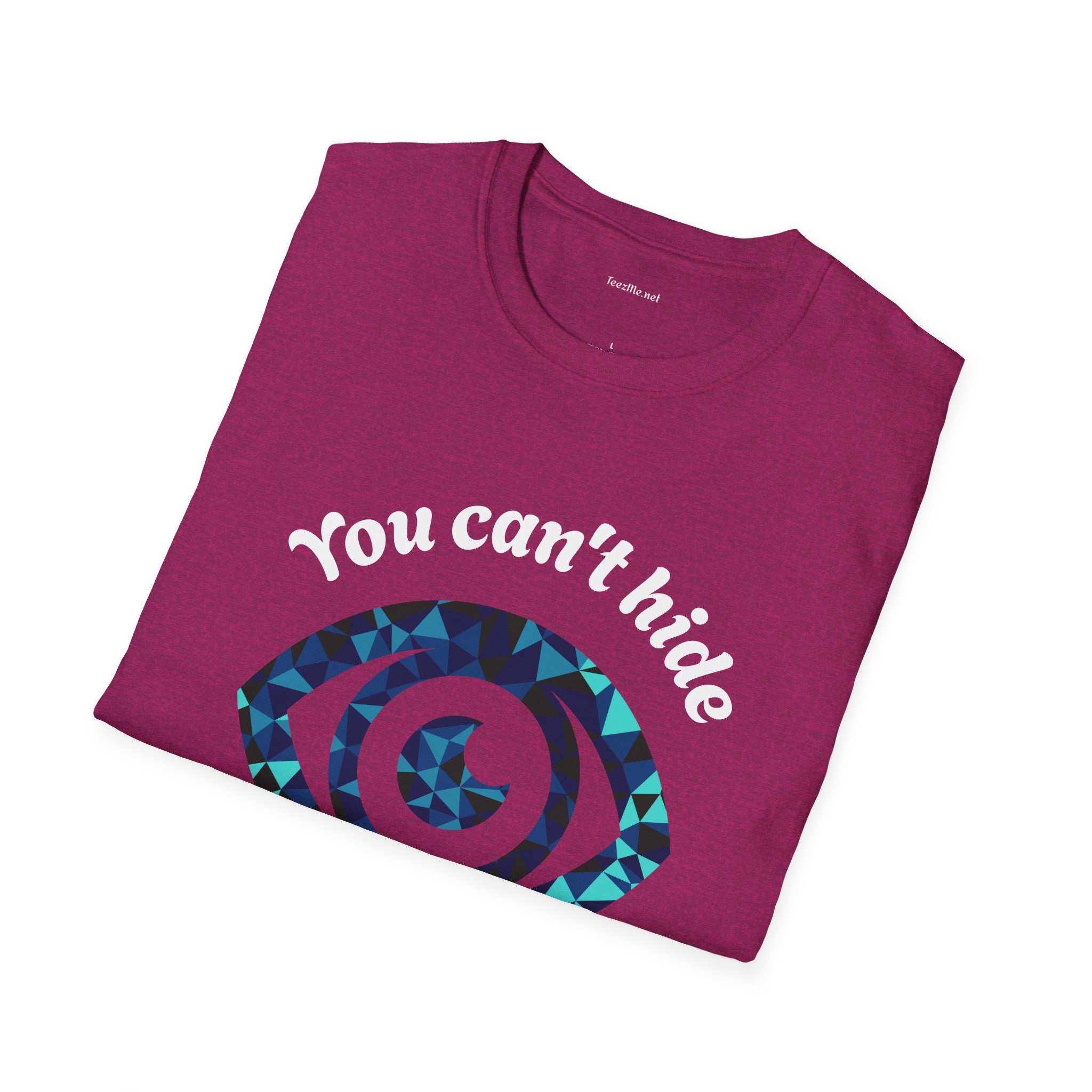 You can't hide from my third eye - Unisex Softstyle T-Shirt 100% Cotton Graphic