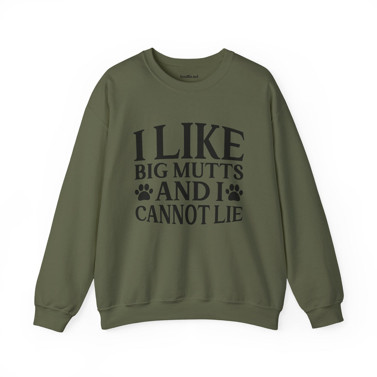 Sweatshirt — "I Like Big Mutts and I Cannot Lie" Dog Lover Crewneck