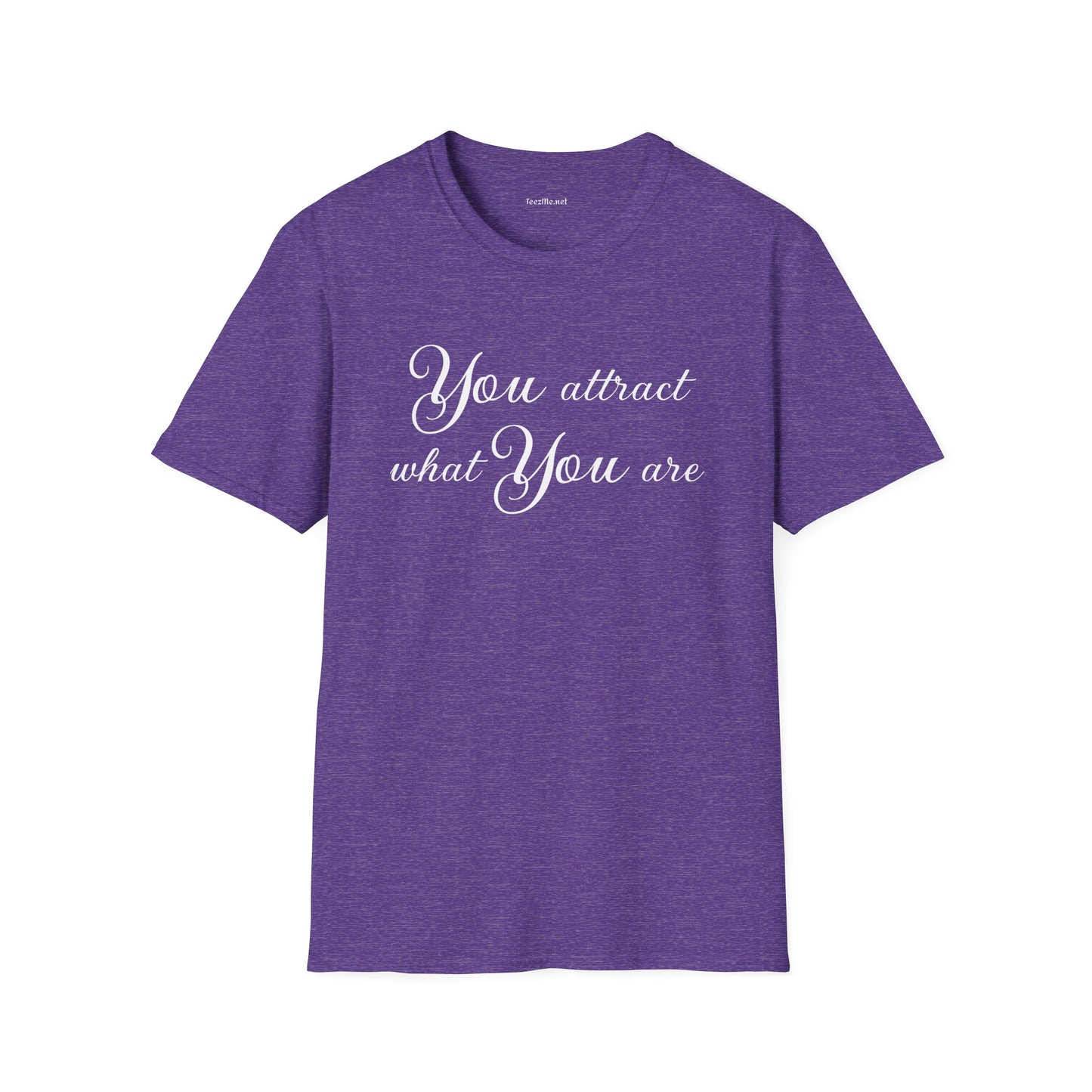 You attract what you are - Unisex Softstyle T-Shirt 100% Cotton Graphic