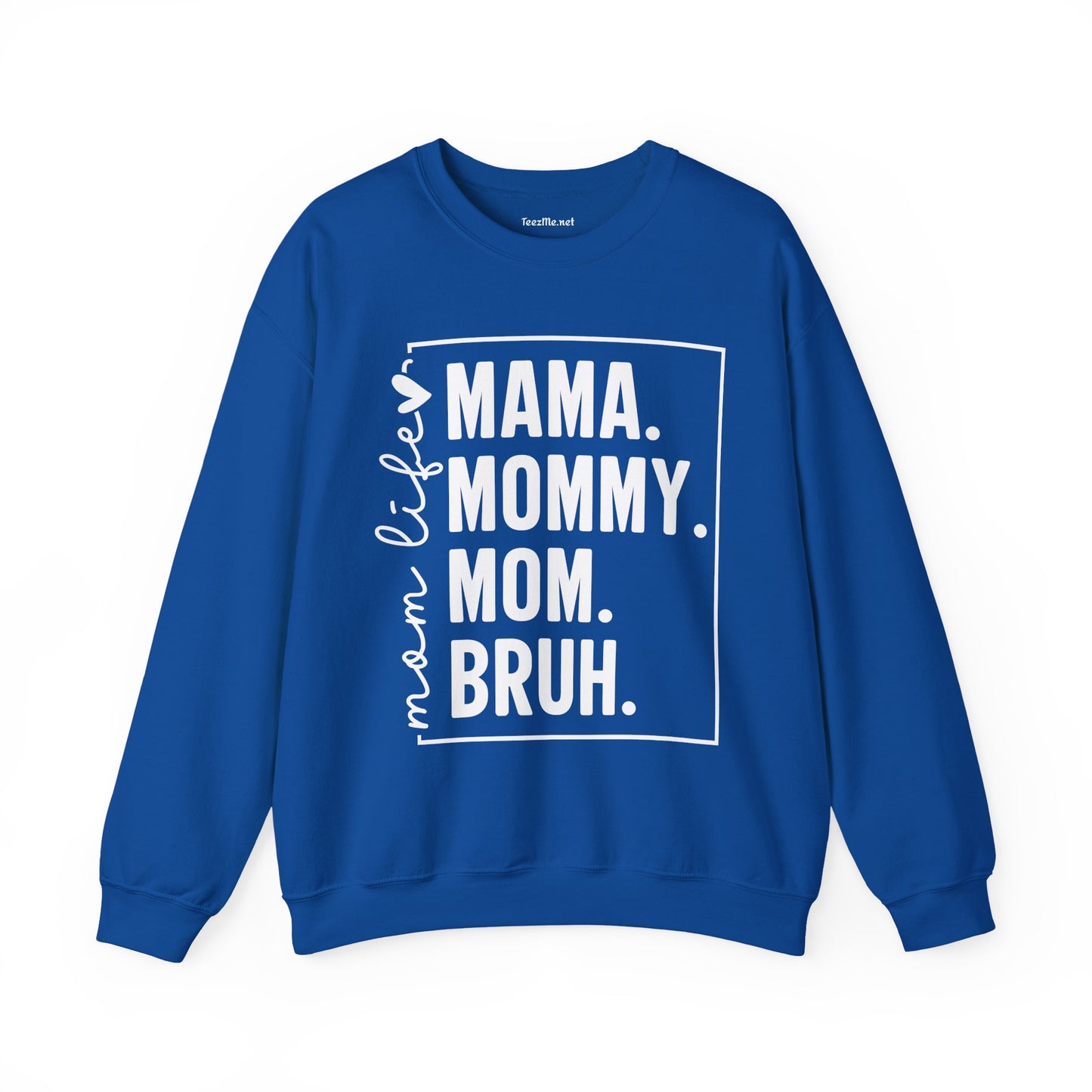 Mom Life Bruh Unisex Heavy Blend™ Crewneck Sweatshirt