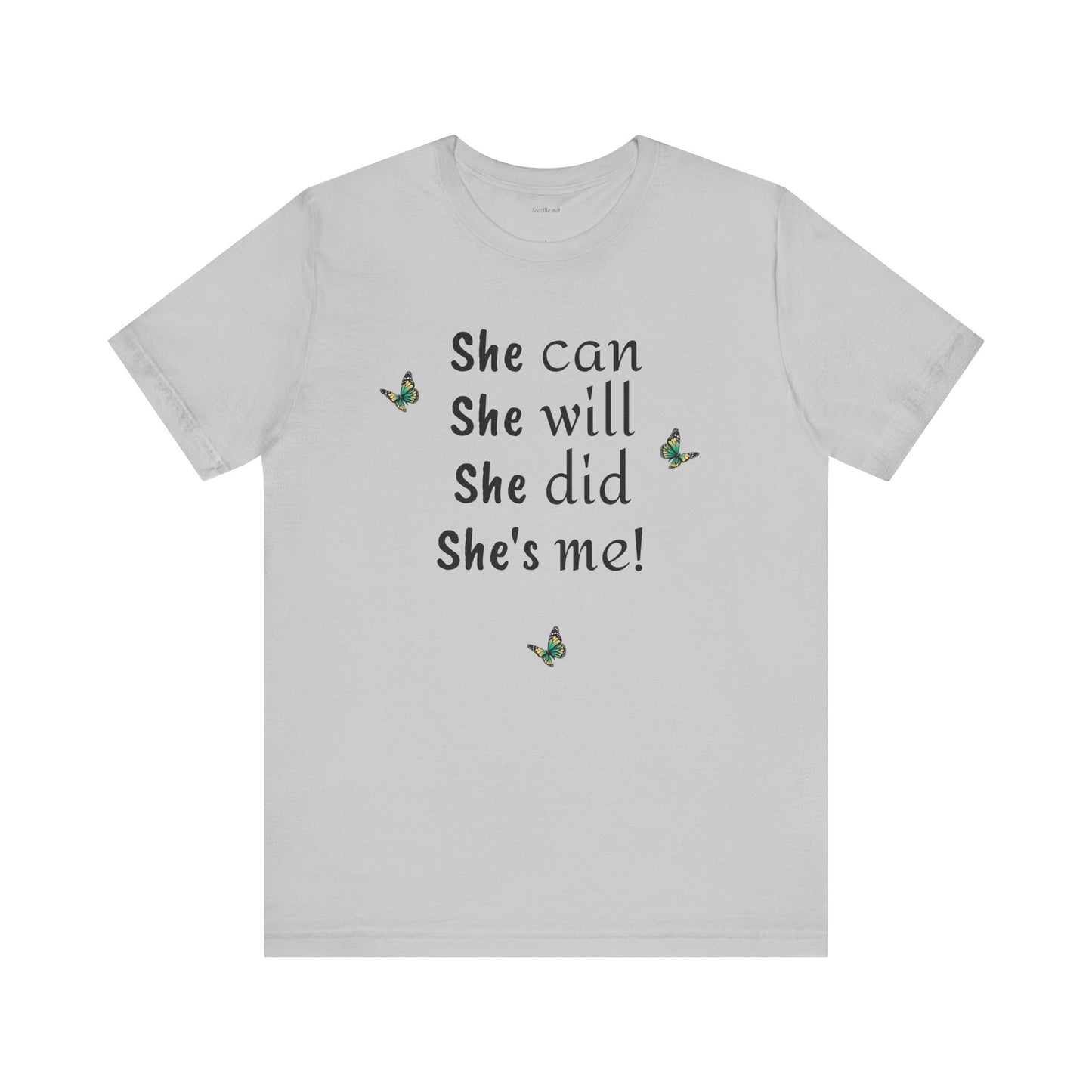 She can - will - did - Unisex Jersey Short Sleeve Tee