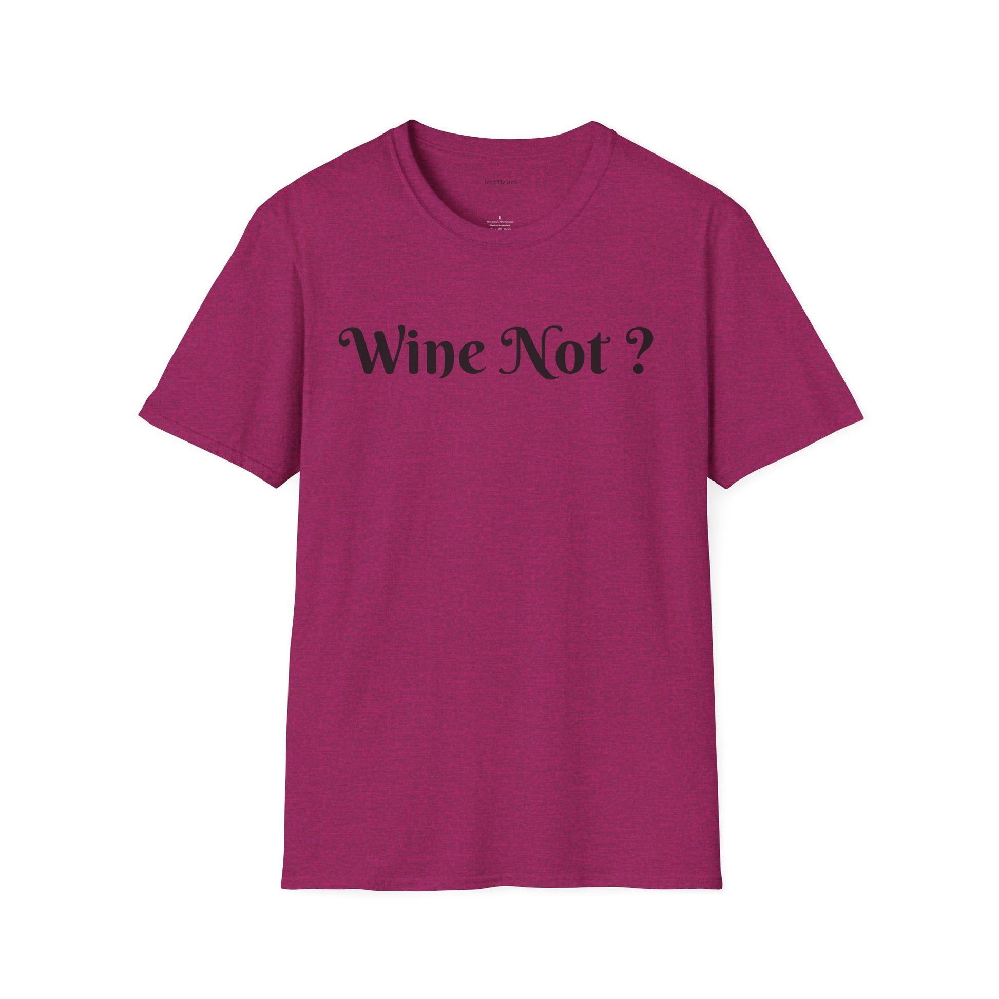 Wine Not ? - Unisex Softstyle T-Shirt 100% Cotton Graphic