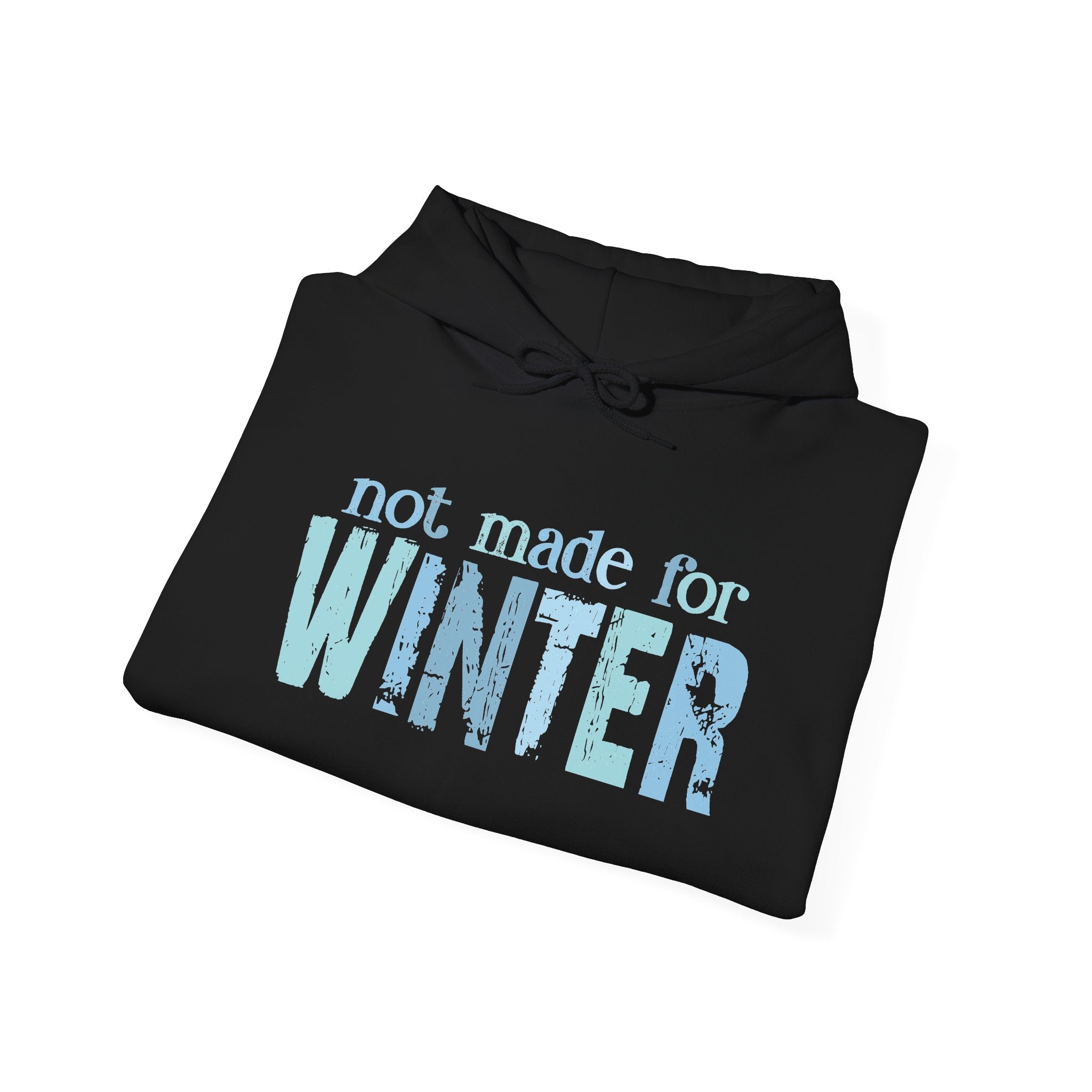 Not made for WINTER Unisex Heavy Blend™ Hooded Sweatshirt