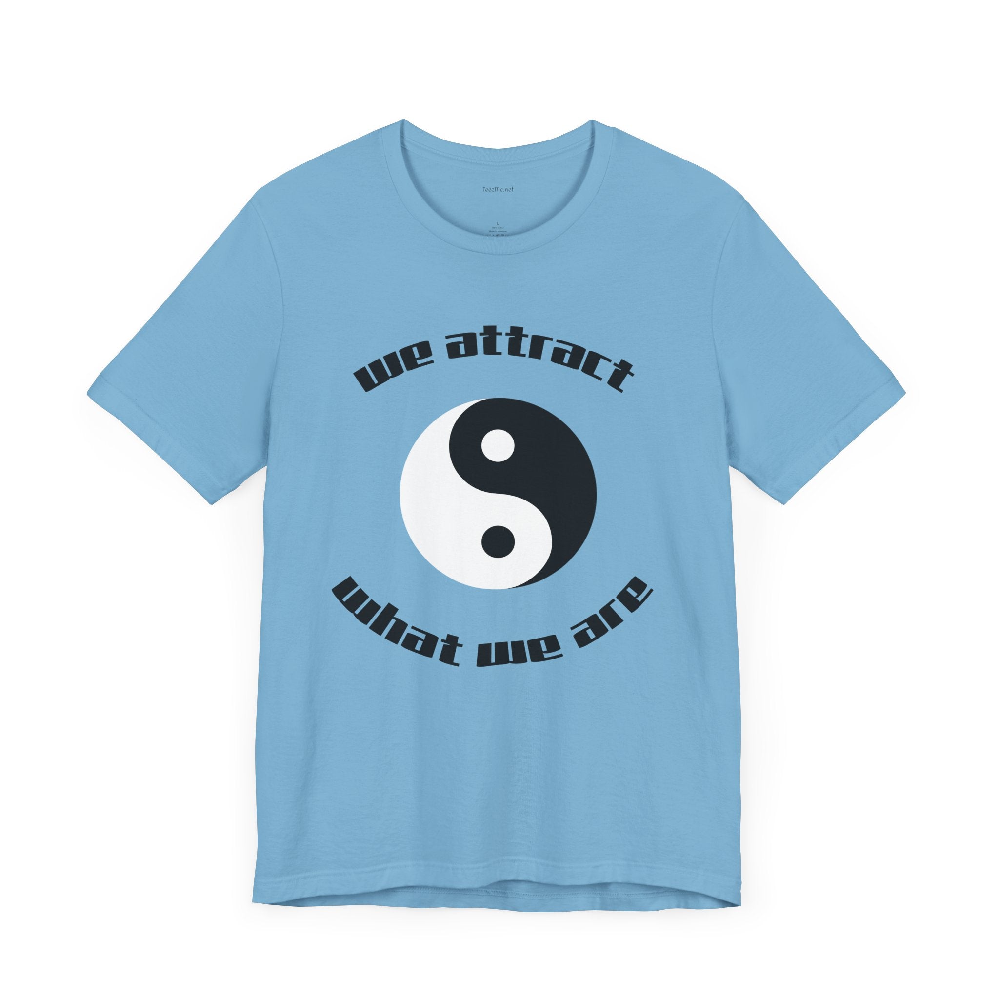 We attract what we are - Unisex Jersey Short Sleeve Tee