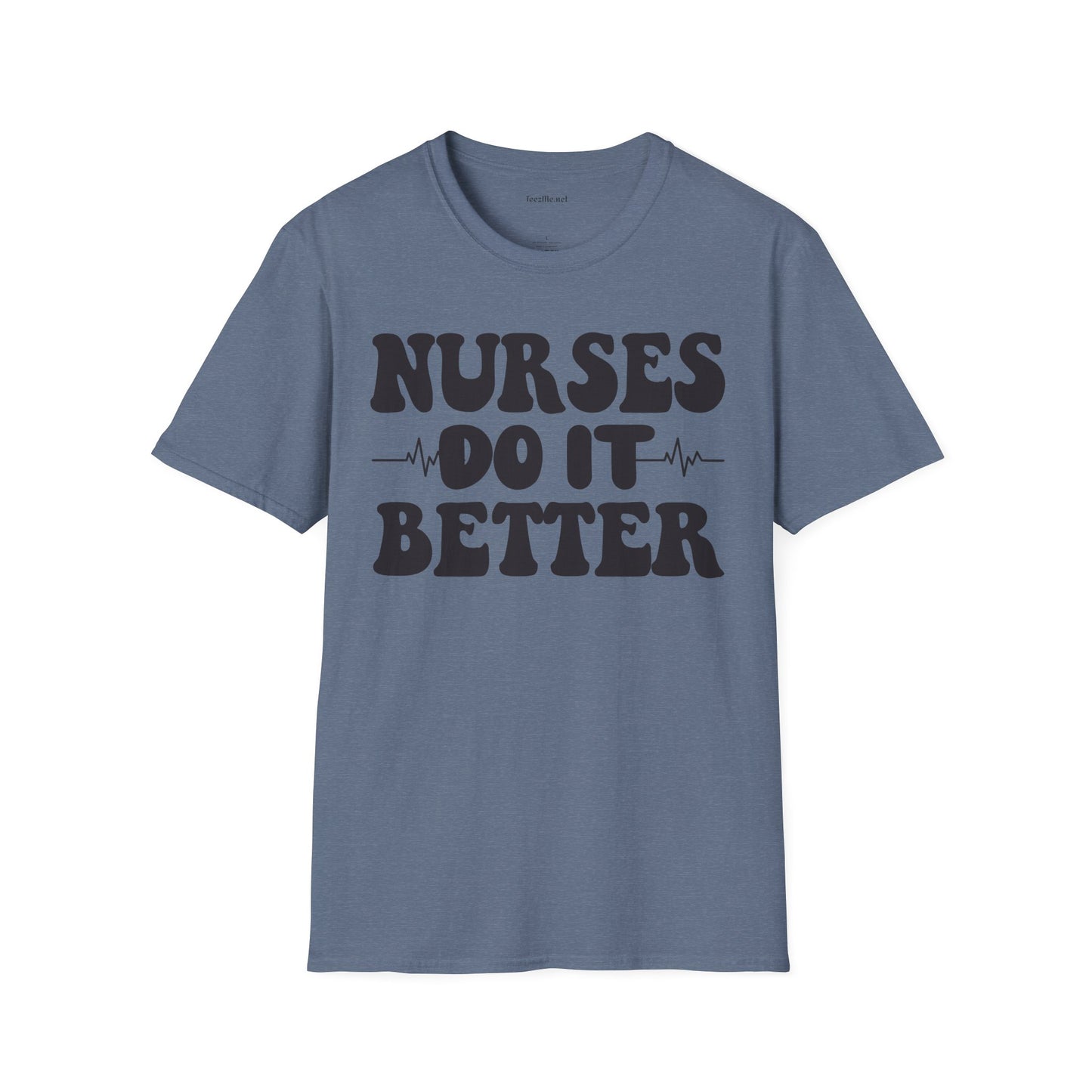 Nurses Do It Better Unisex Softstyle T-Shirt 100% Cotton Graphic