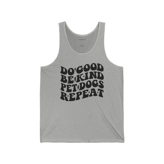 Do Good Be Kind Pet Dogs Repeat Hero Unisex Jersey Tank