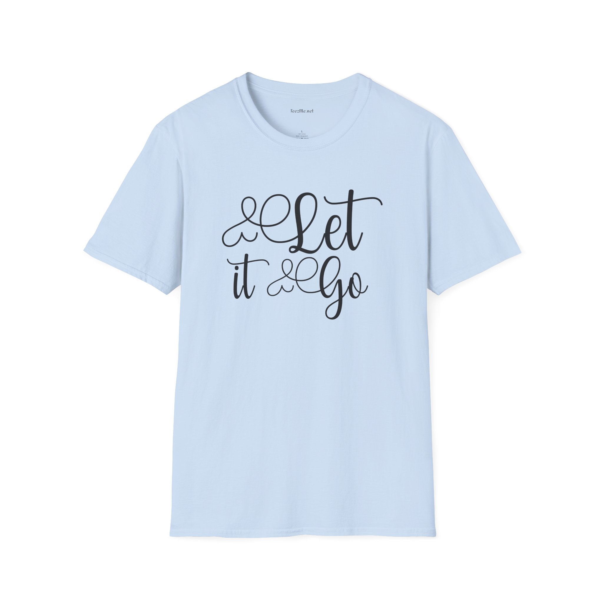 Let it go (1) Unisex Softstyle T-Shirt 100% Cotton Graphic