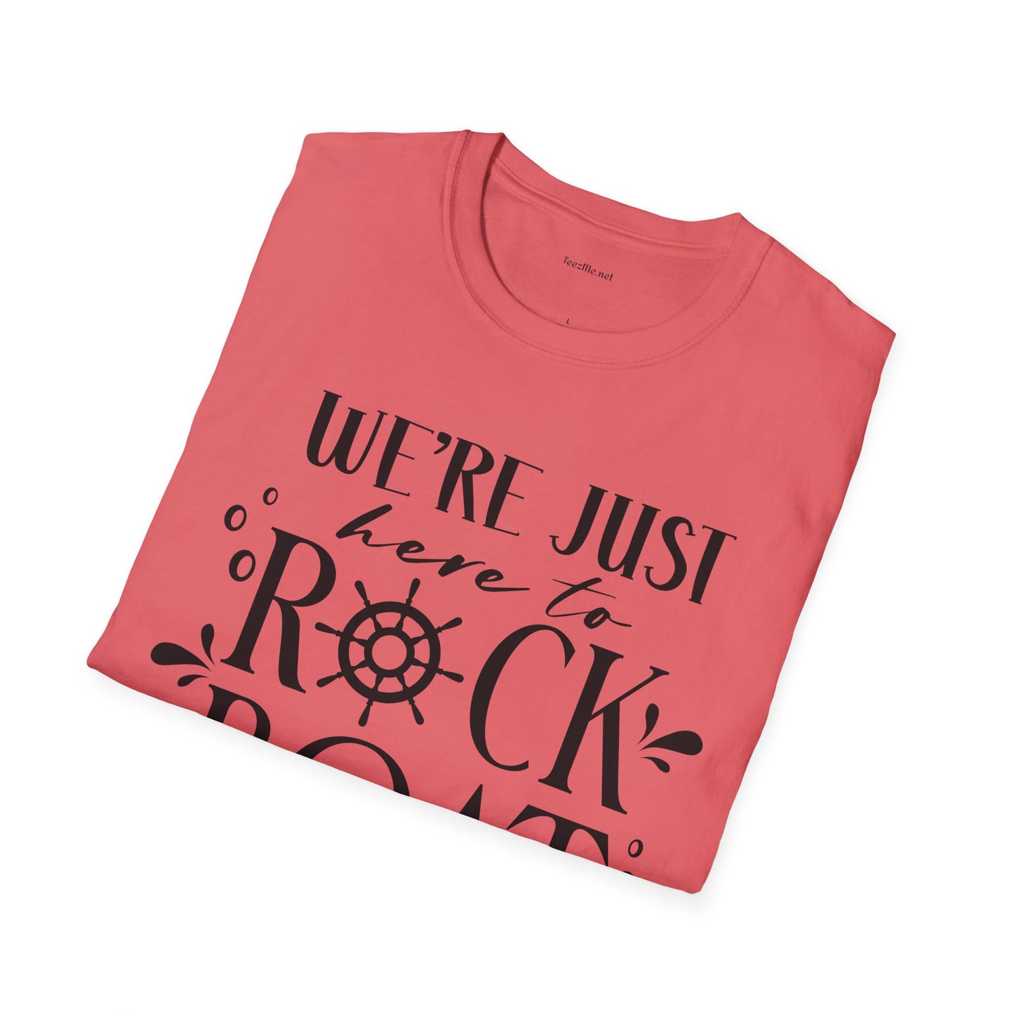Rock the Boat - Unisex Softstyle T-Shirt 100% Cotton Graphic