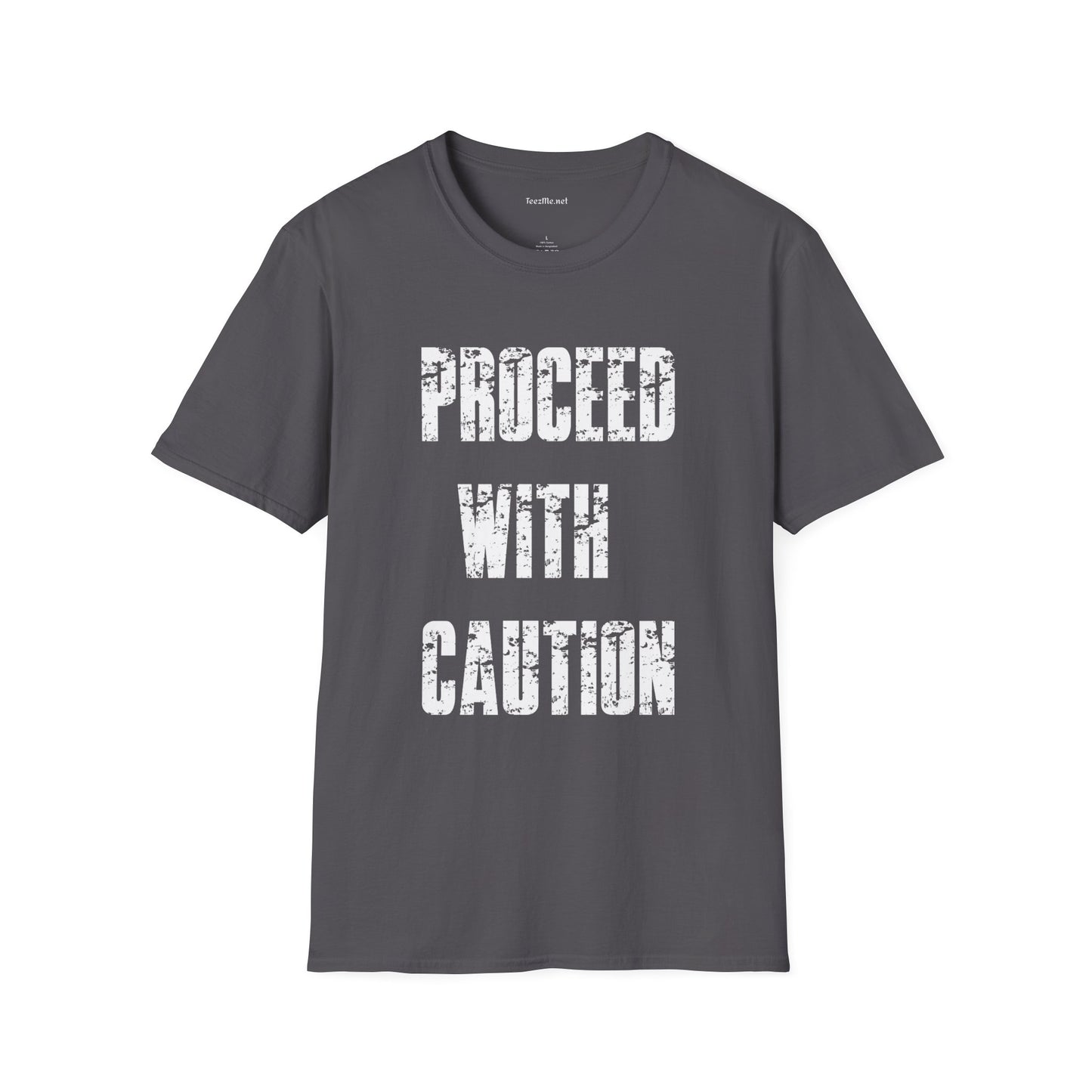 Proceed With Caution Unisex Softstyle T-Shirt 100% Cotton Graphic
