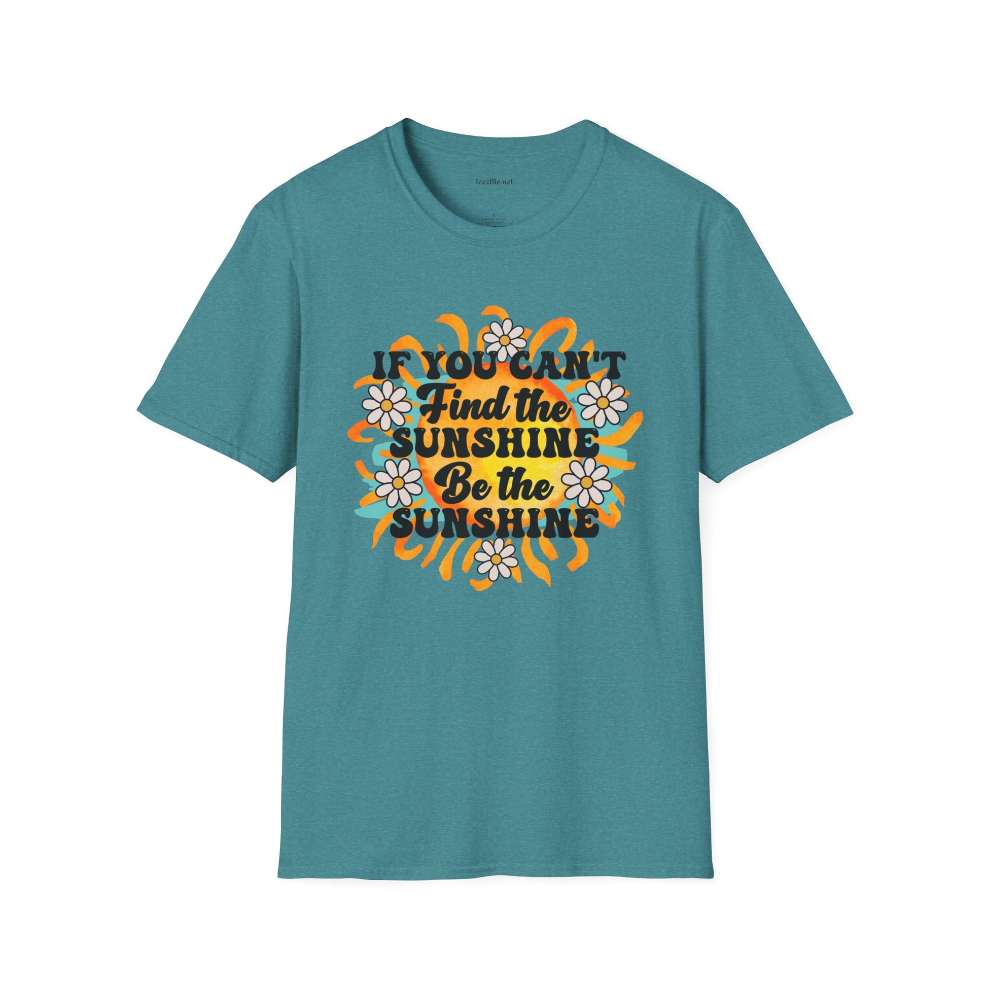 Be The Sunshine 01 Unisex Soft Style T-Shirt 100% Cotton Graphic