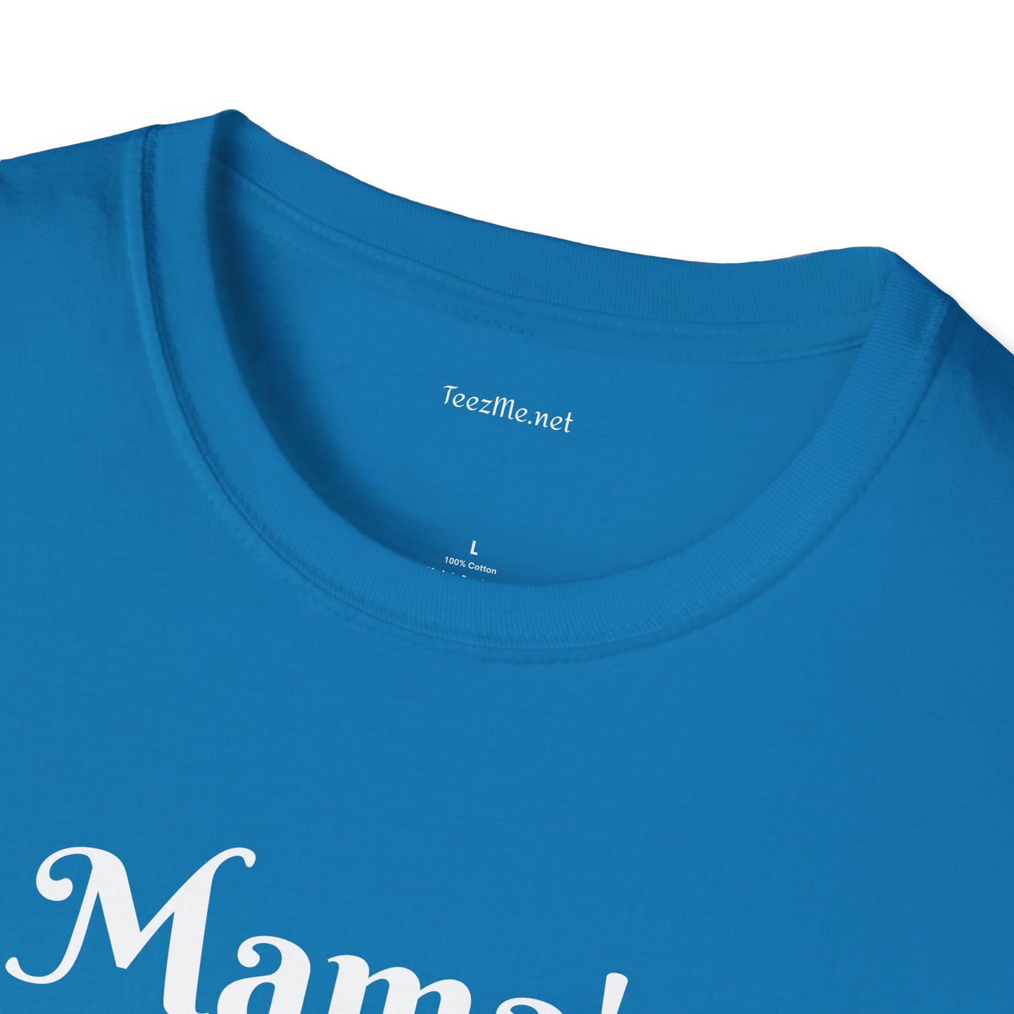 Mama's Warrior - Unisex Softstyle T-Shirt 100% Cotton Graphic