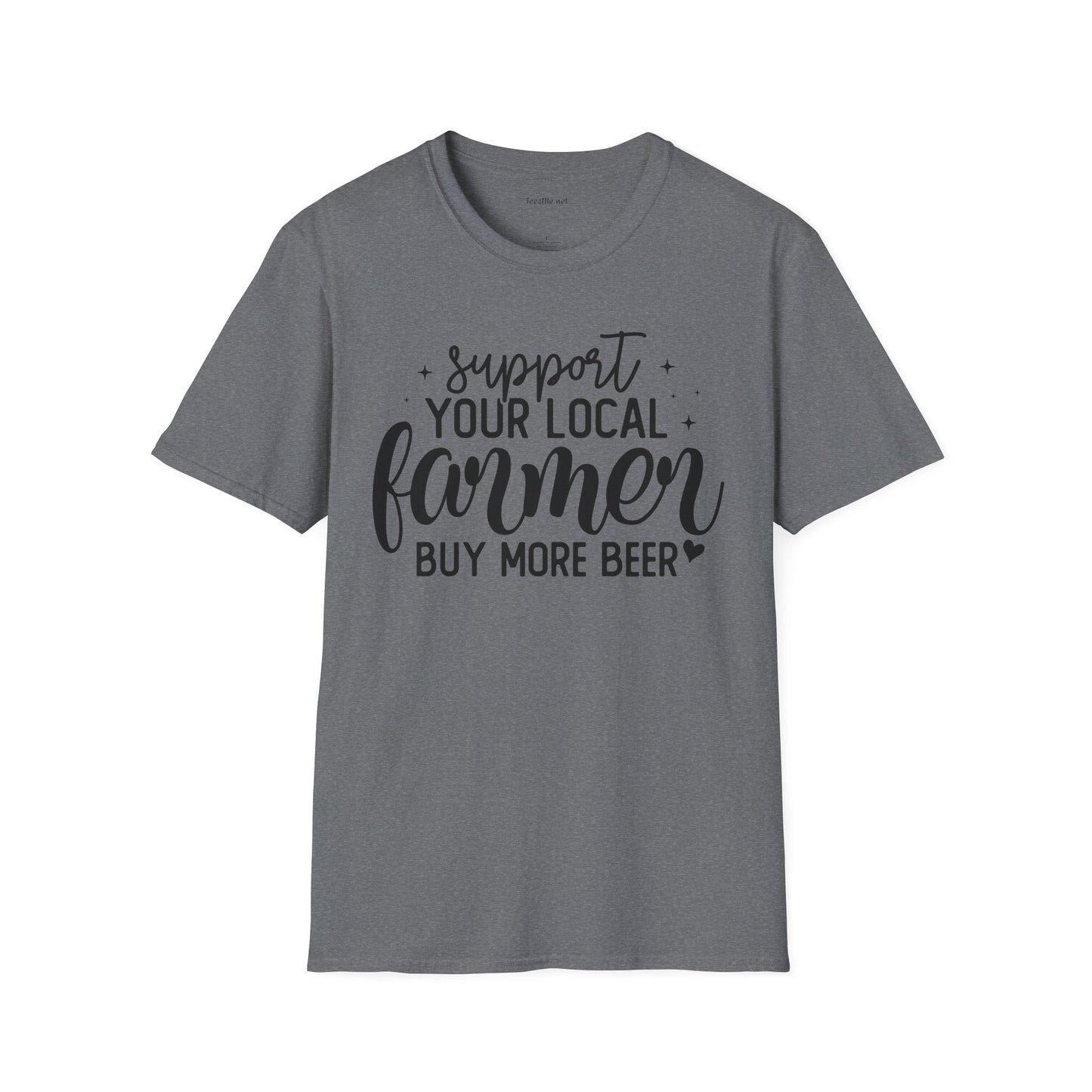 Support Your Local Farmer Buy Beer Unisex Soft Style T-Shirt 100% Cotton Graphic