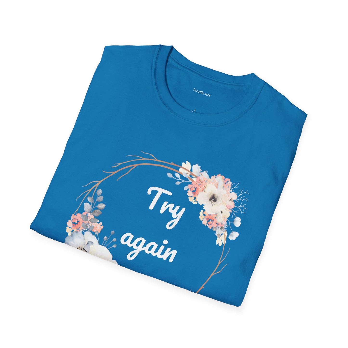 Try again - Unisex Softstyle T-Shirt 100% Cotton Graphic