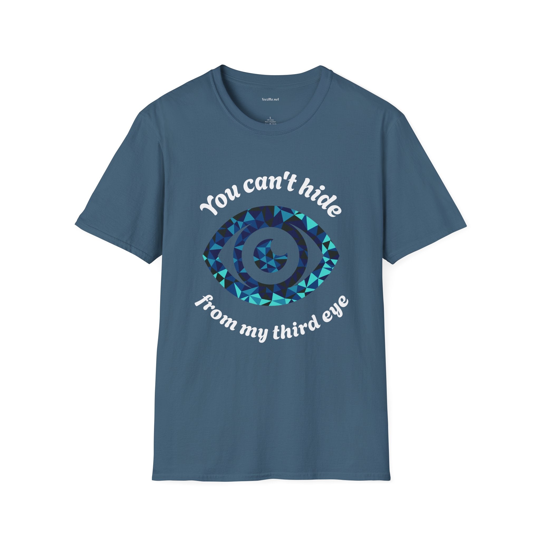 You can't hide from my third eye - Unisex Softstyle T-Shirt 100% Cotton Graphic