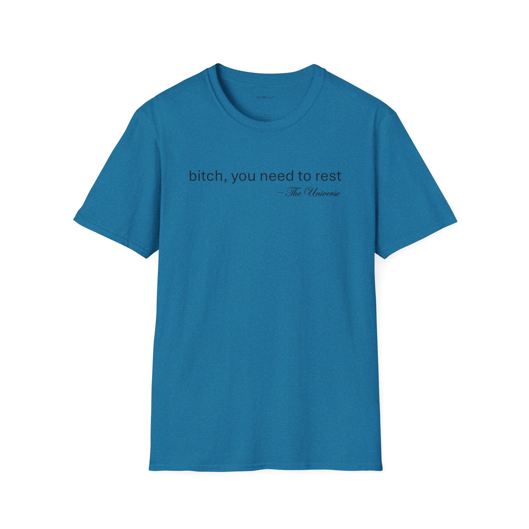 you need to rest (the Universe) Unisex Softstyle T-Shirt 100% Cotton Graphic