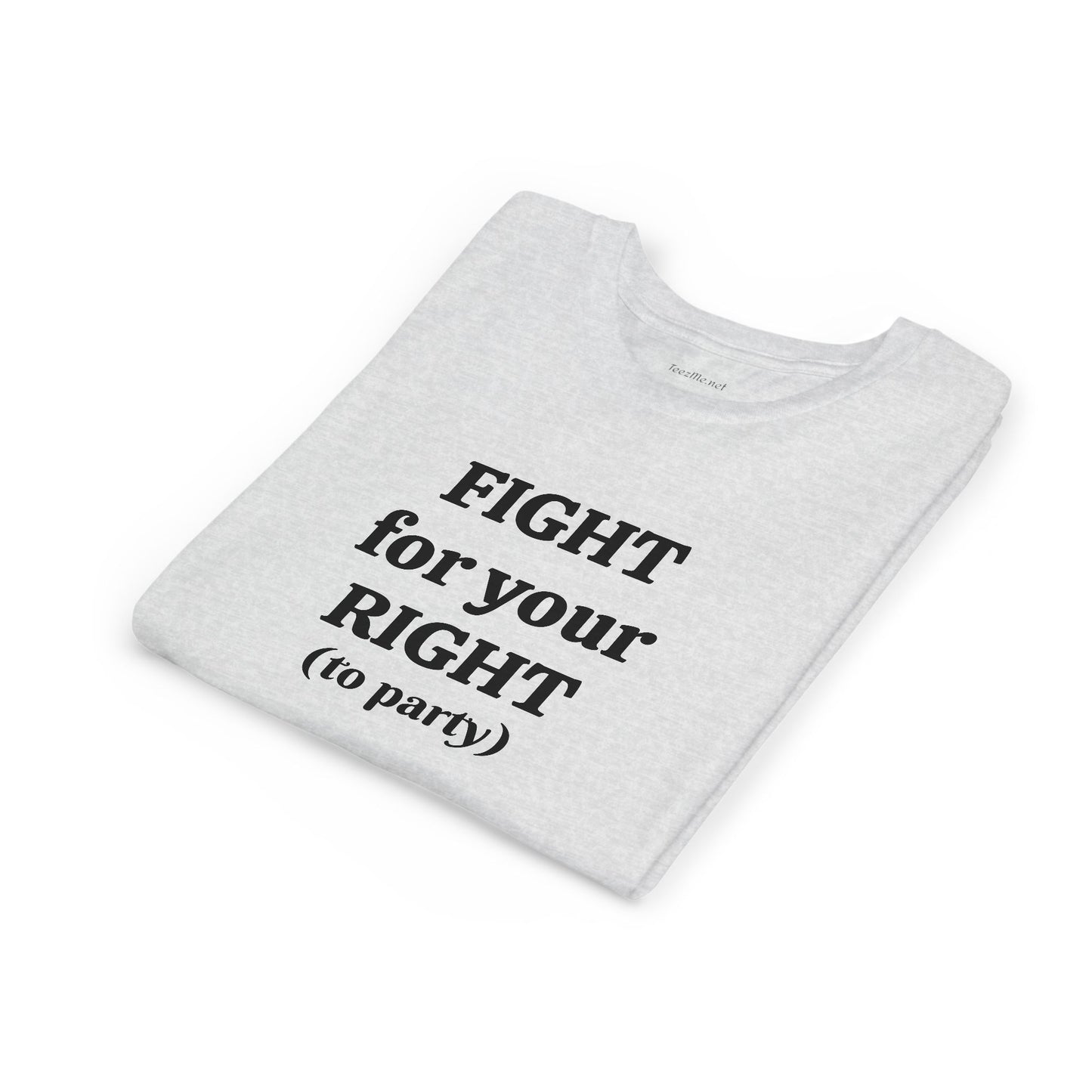 Fight for your Right (to party)- Unisex Jersey Short Sleeve Tee Petite Adult