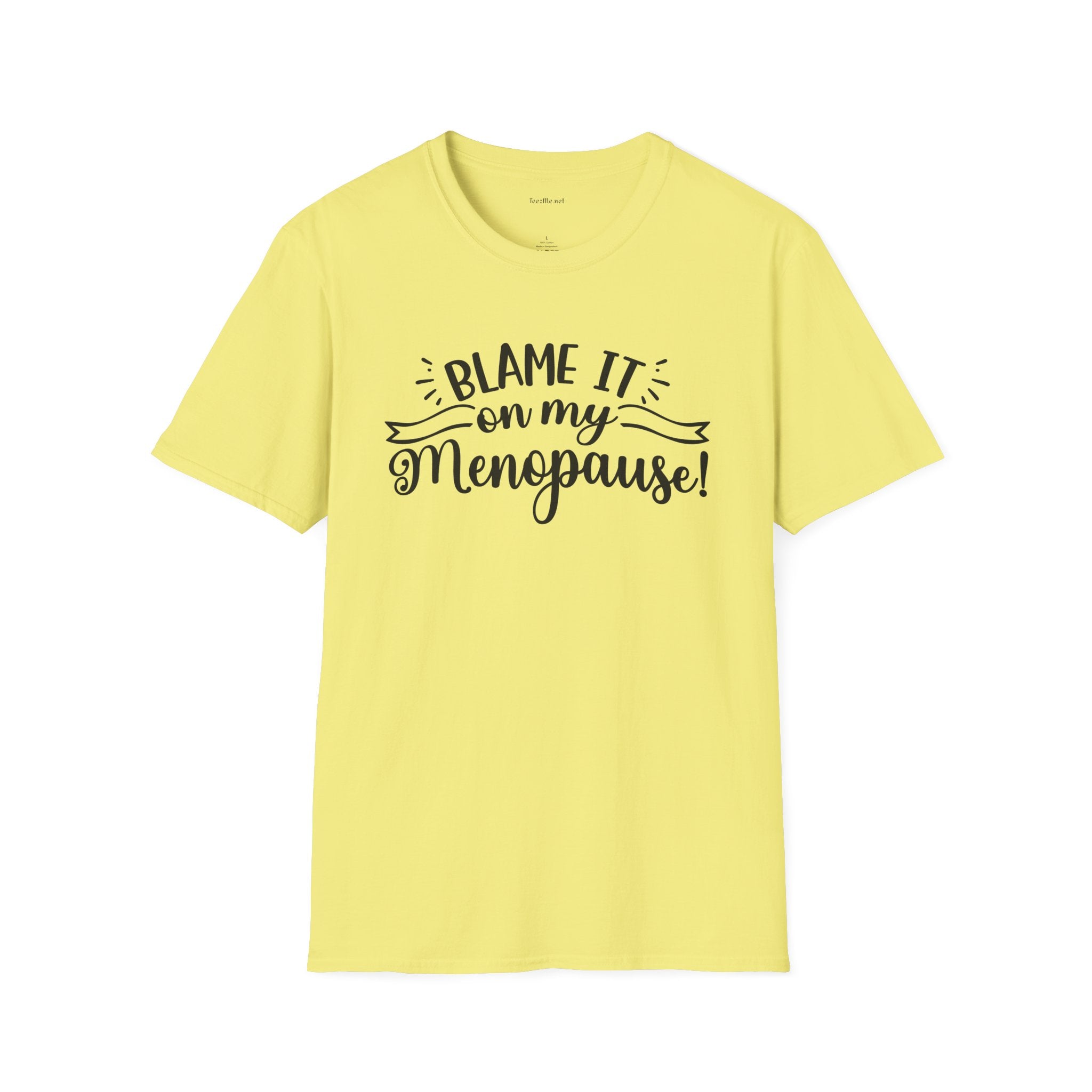 Menopause T-Shirt — "Blame It On My Menopause" Funny Women's Tee