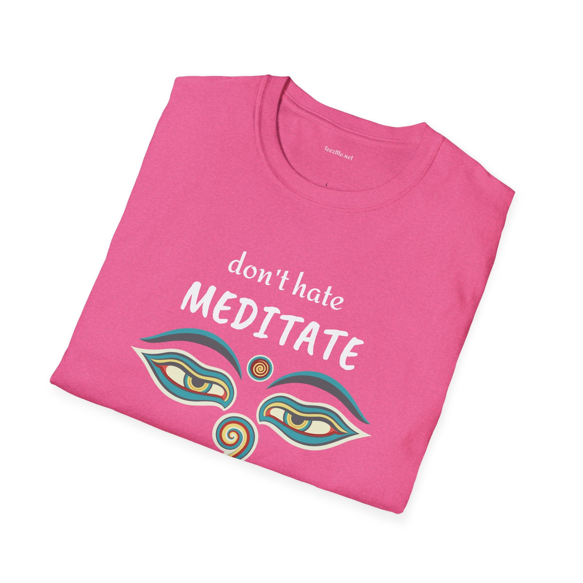 Don't hate MEDITATE - Unisex Softstle T-Shirt 100% Cotton Graphic #yoga