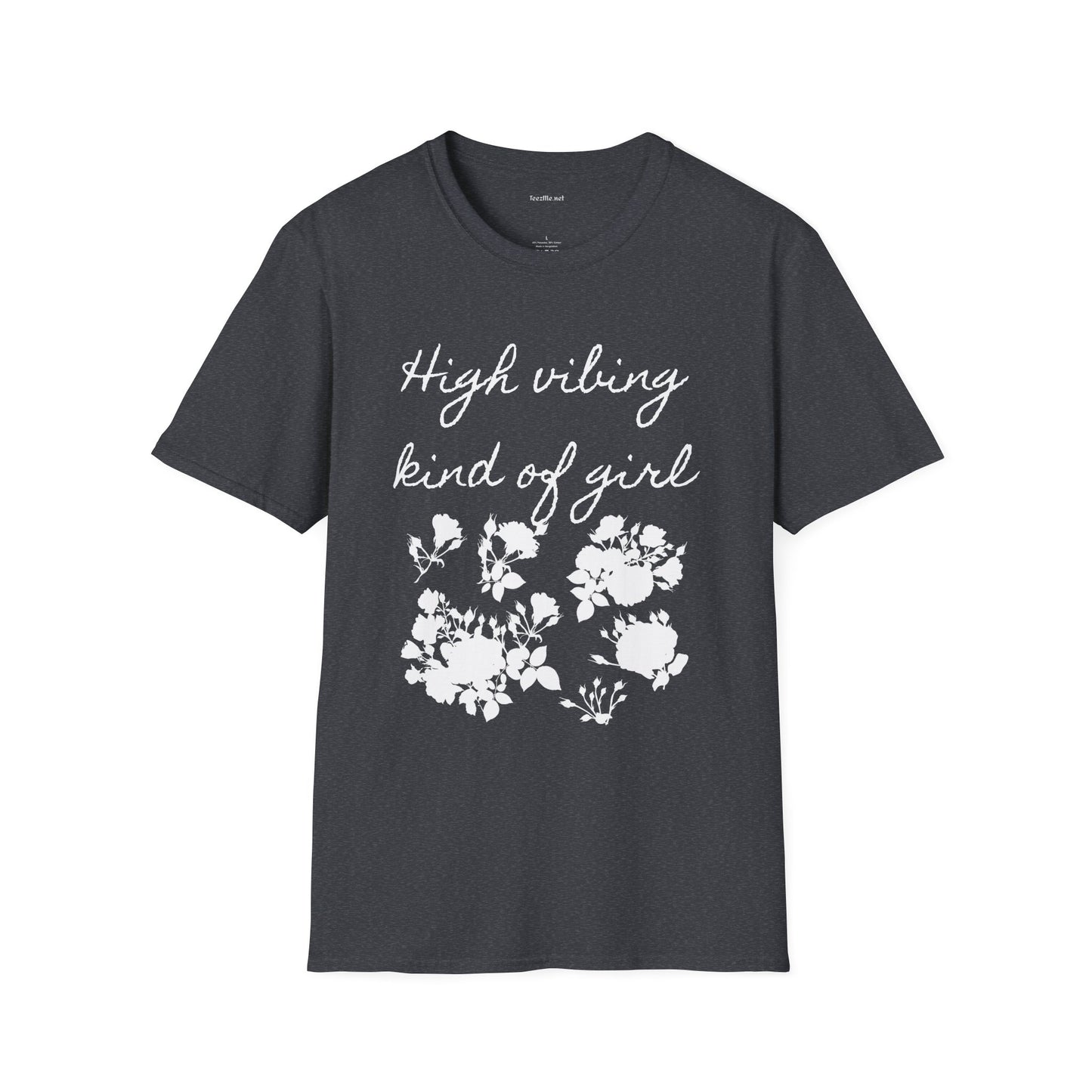 High vibing kind of girl - Unisex Softstyle T-Shirt 100% Cotton Graphic