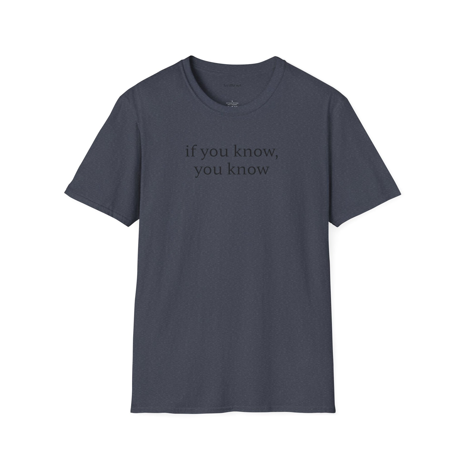If you know, you know - Unisex Softstyle T-Shirt 100% Cotton Graphic