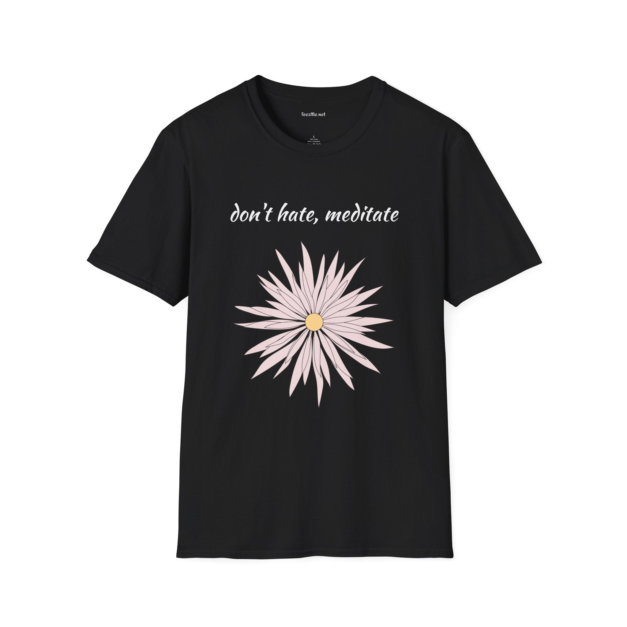 Don't hate, meditate - Unisex Softstyle T-Shirt 100% Cotton Graphic