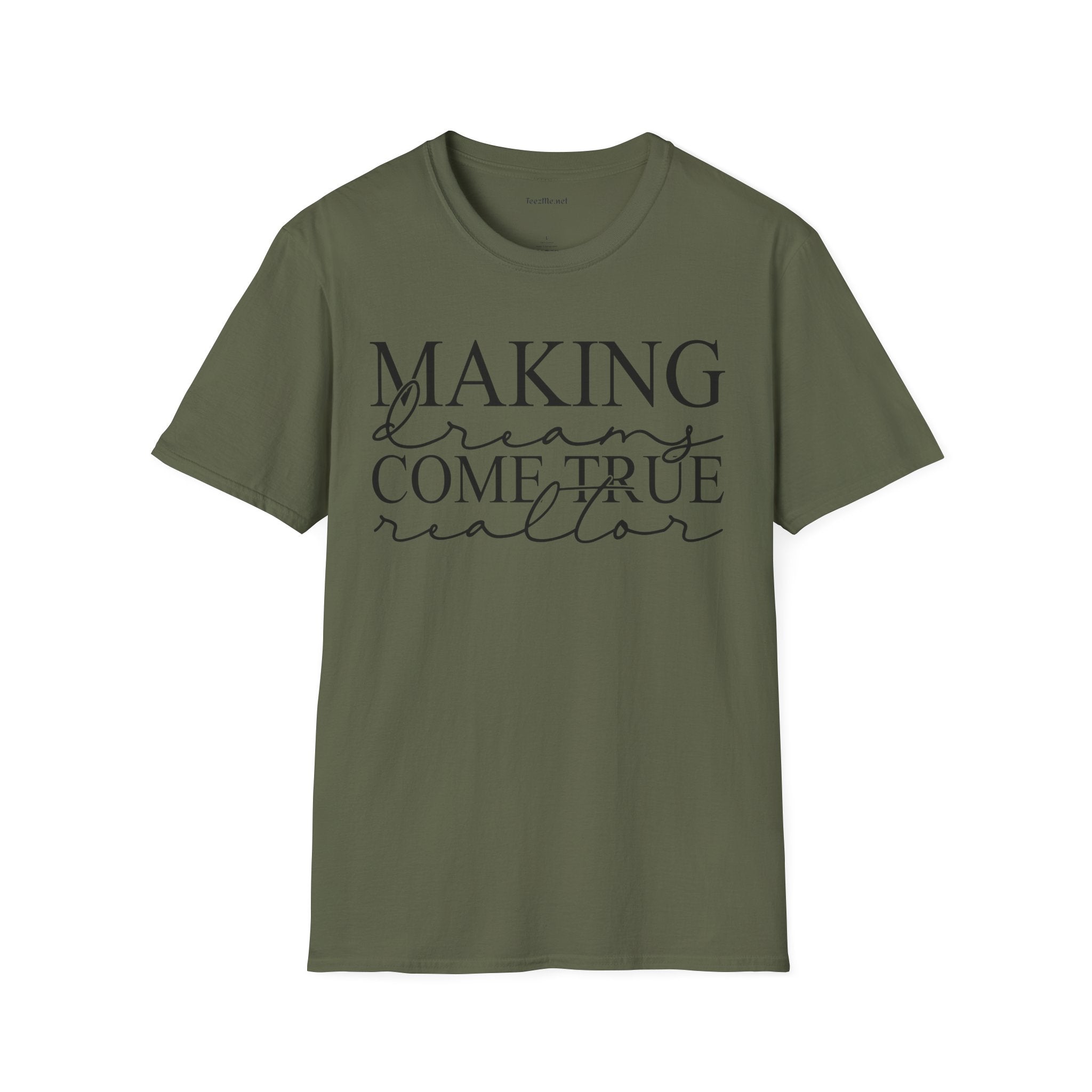 Making Dreams Come True Realtor Unisex Soft Style T-Shirt 100% Cotton Graphic