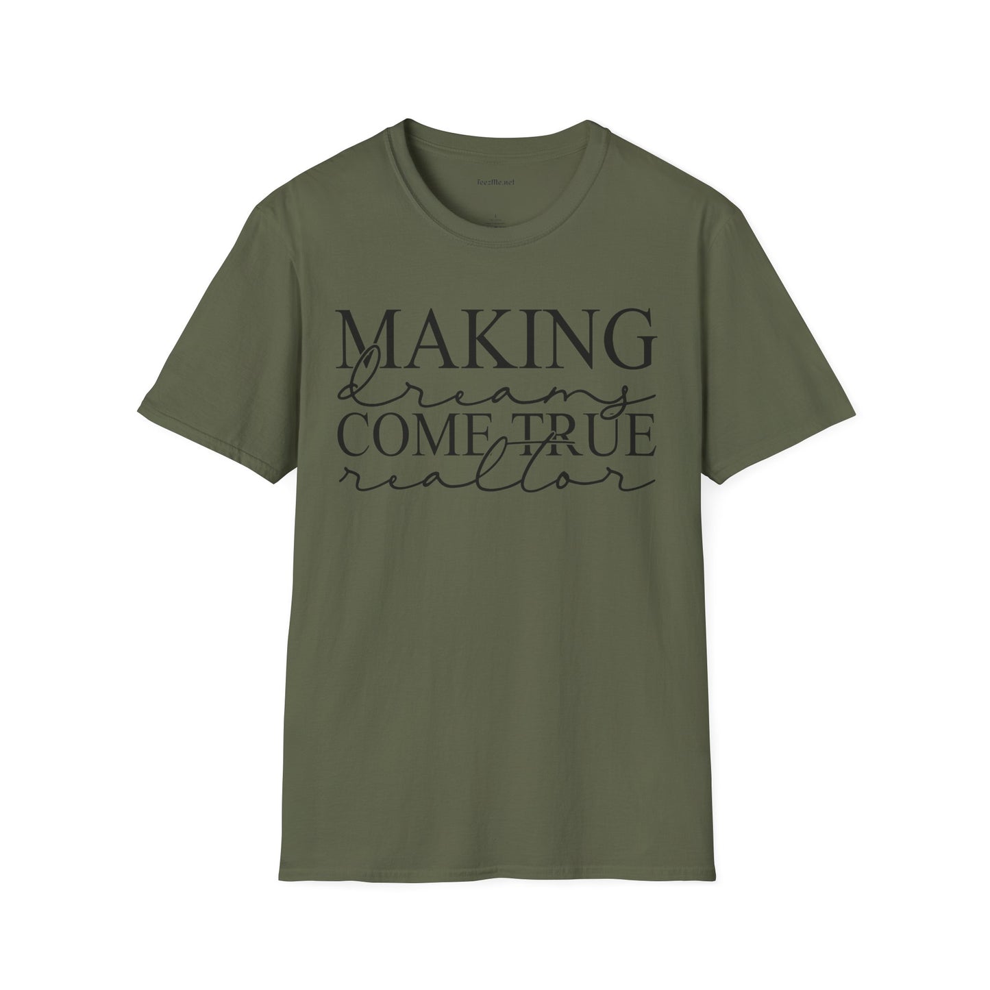 Making Dreams Come True Realtor Unisex Soft Style T-Shirt 100% Cotton Graphic