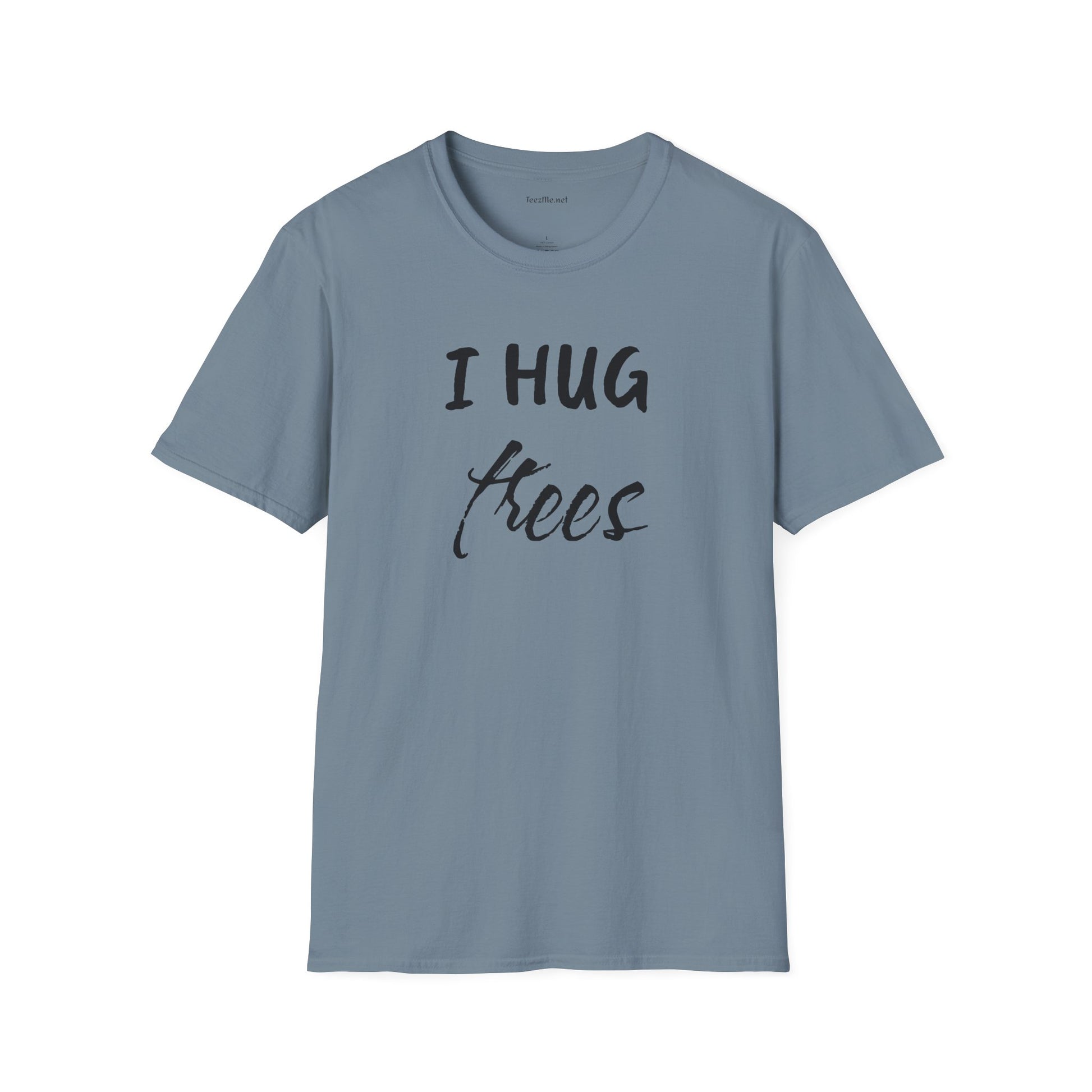 I Hug Trees Unisex Softstyle T-Shirt 100% Cotton Graphic