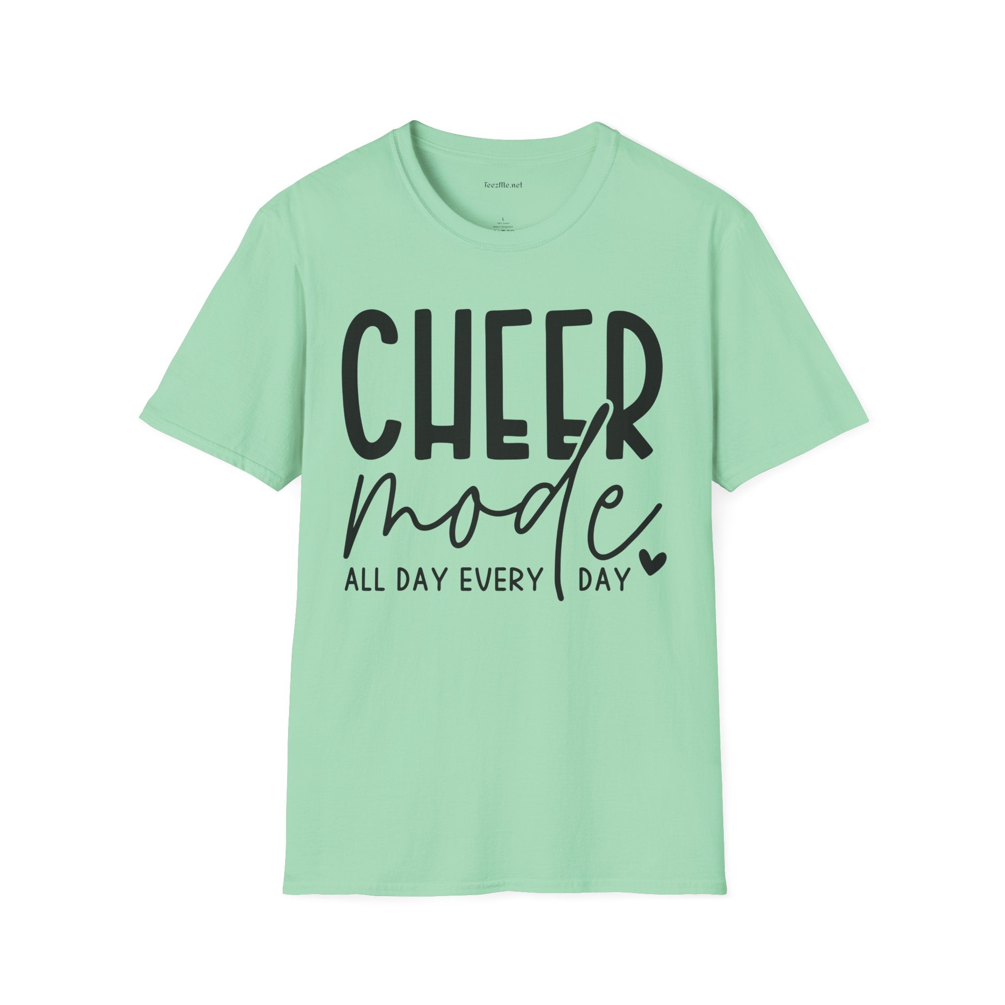 Cheer Mode All Day Unisex Soft Style T-Shirt 100% Cotton Graphic