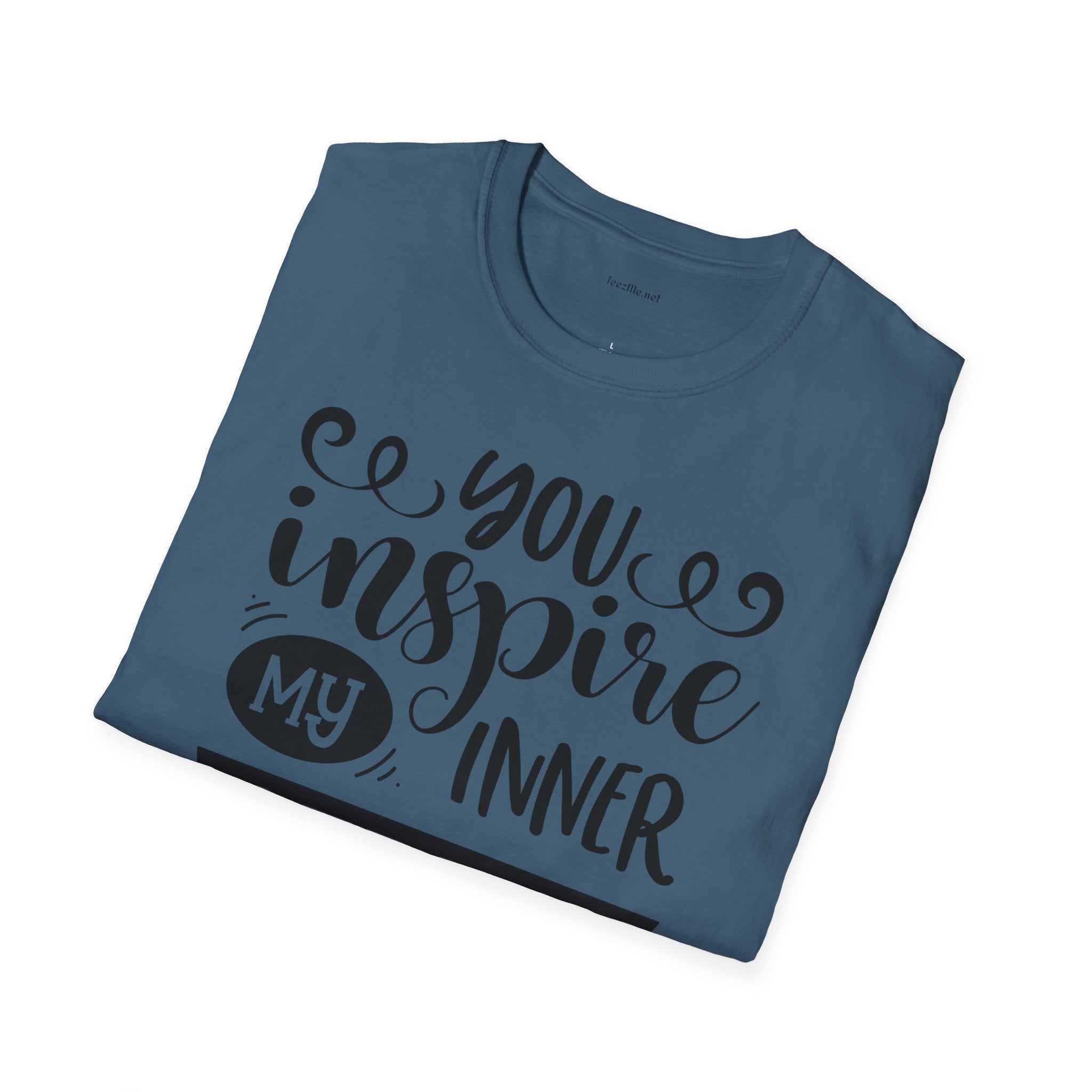 You inspire my inner serial  - Unisex Softstyle T-Shirt 100% Cotton Graphic