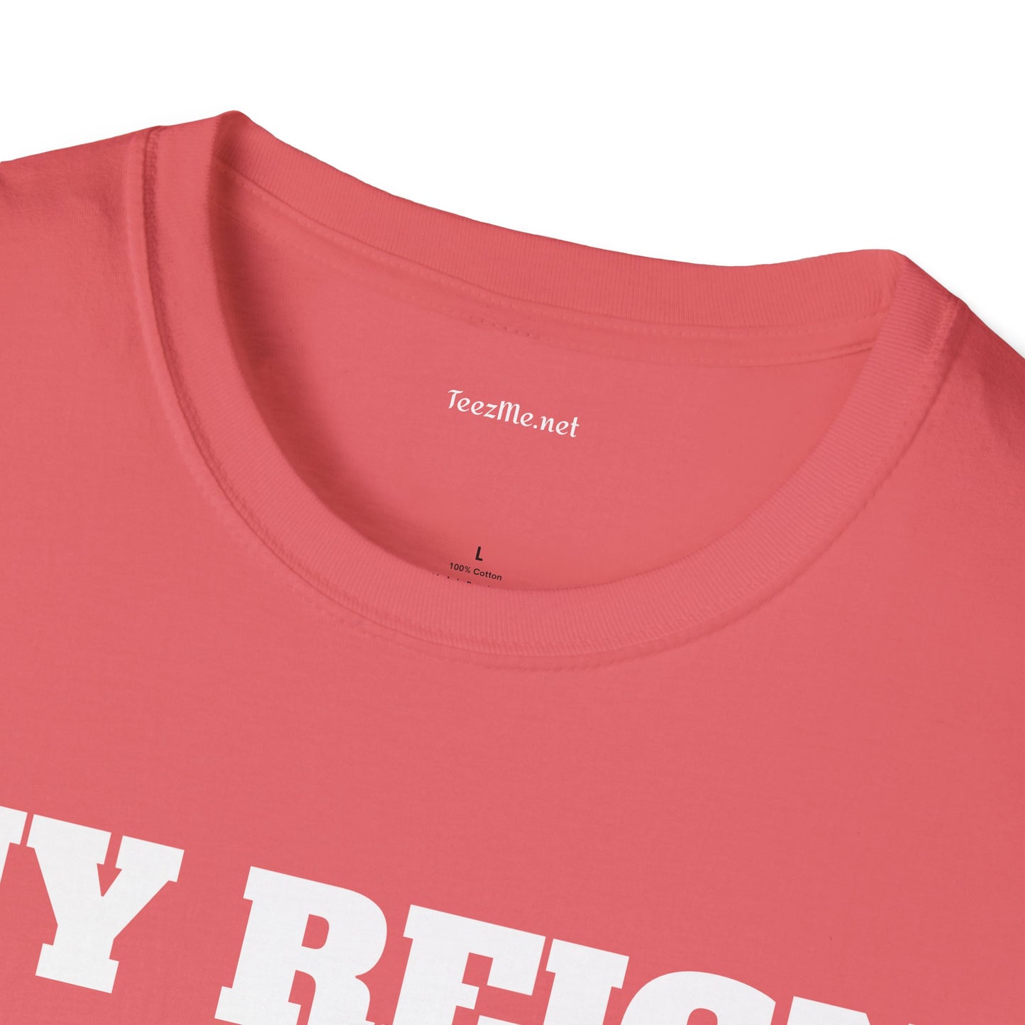 My Reign Has Just Begun- Unisex Softstyle T-Shirt 100% Cotton Graphic