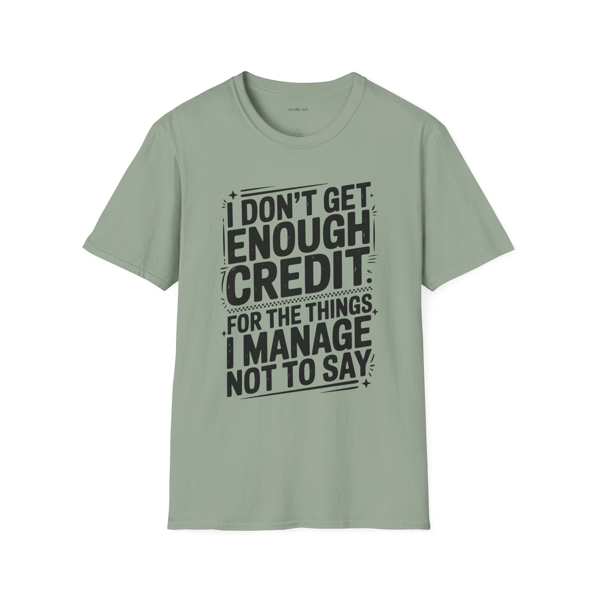 I Don’t Get Enough Credit T-Shirt — Funny Self-Care Saying Tee for Women